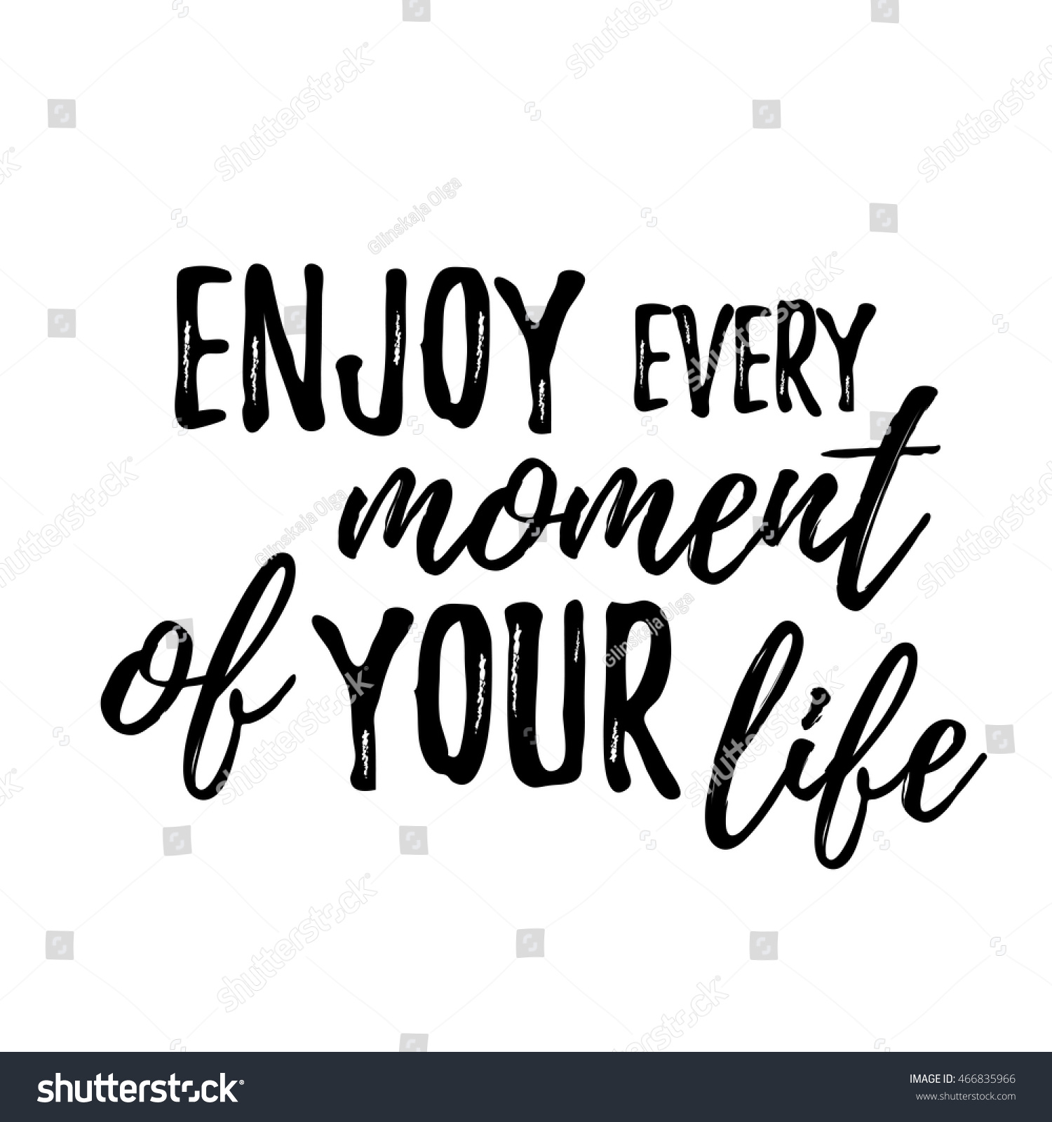 Enjoy every moment of your life Lettering inspirational quote design for posters t