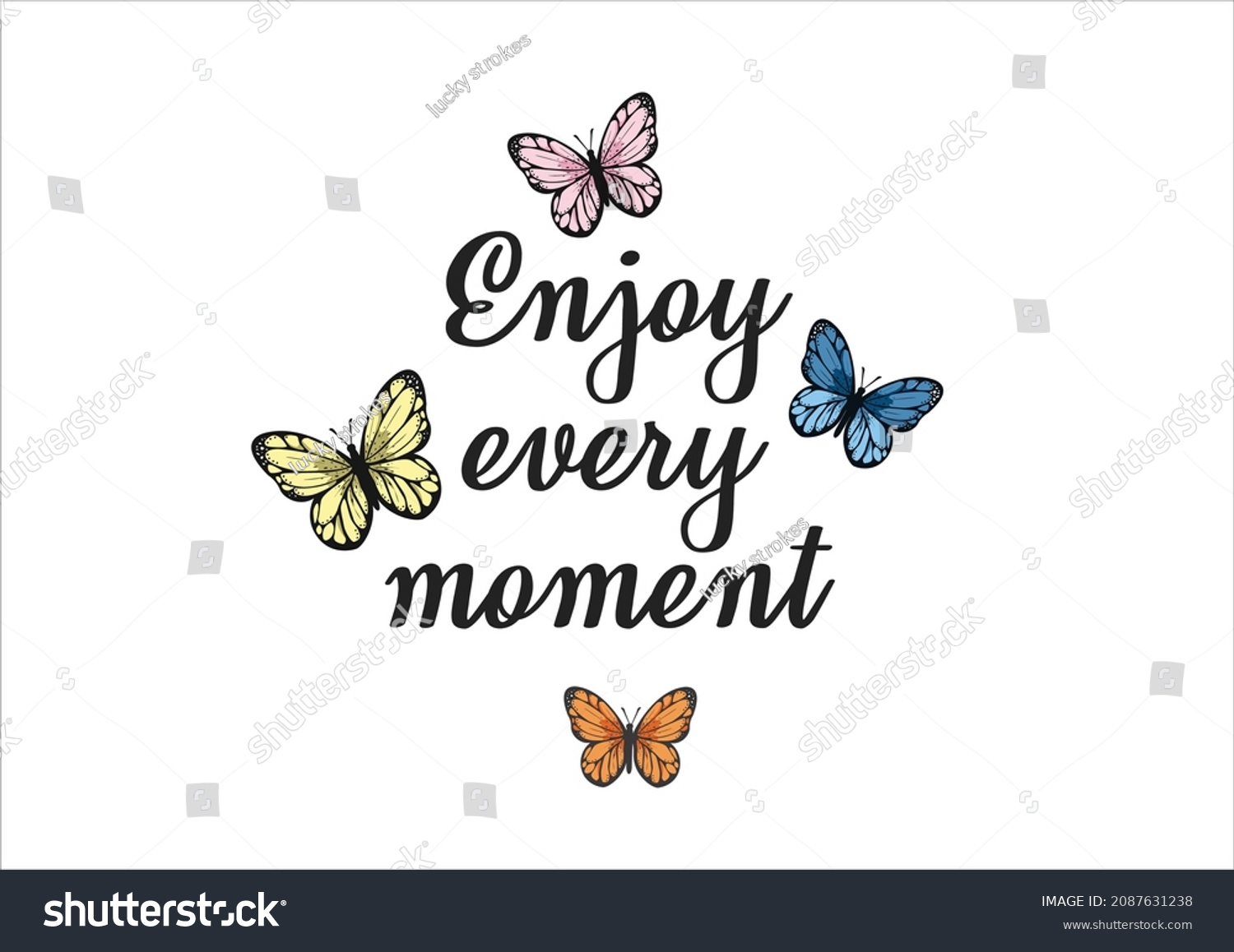 Enjoy Every Moment Vector Art Stock Vector (Royalty Free) 2087631238 ...