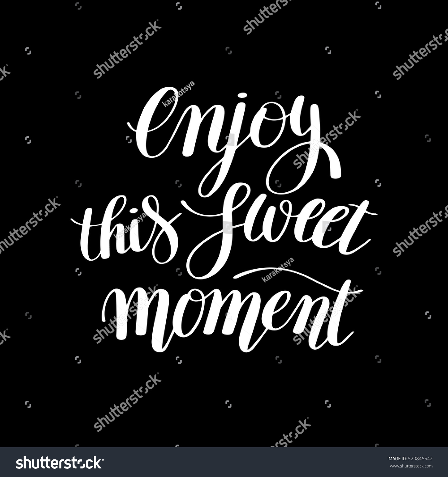 Enjoy This Sweet Moment Hand Written Lettering Motivational Quote To ...