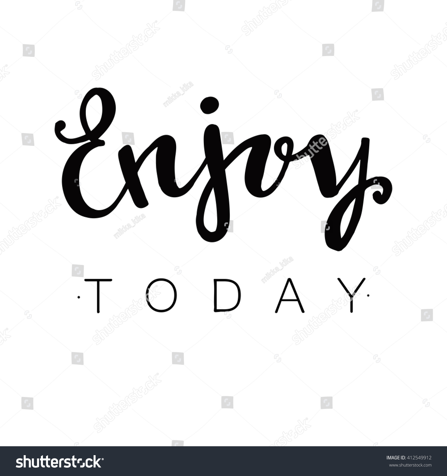 Enjoy Today. Hand Drawn Lettering. Vector Lettering. Calligraphic ...