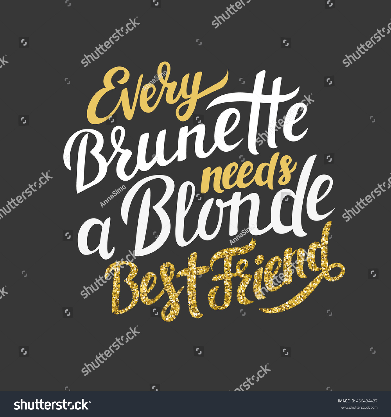Every Brunette Needs A Blonde Best Friend Poster Slogan For Friends Day Stock Vector 