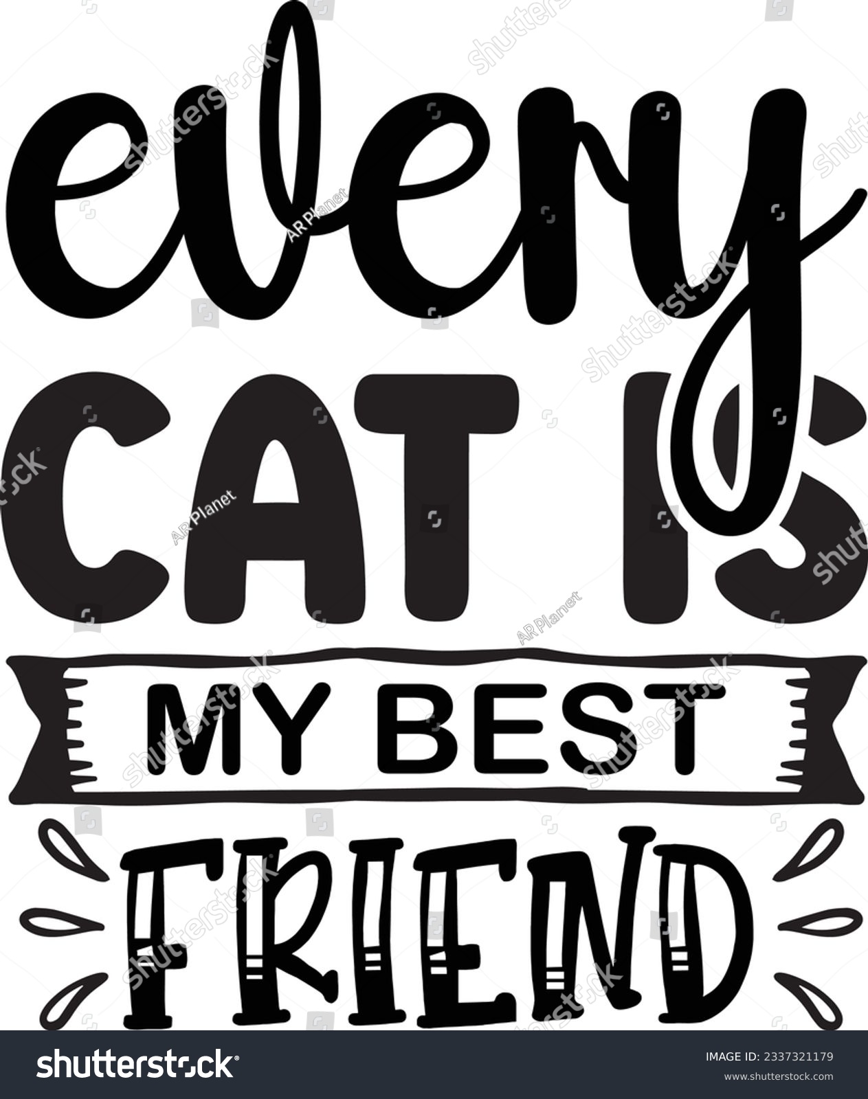 SVG of Every cat is my best friend Cat SVG T-shirt Design svg
