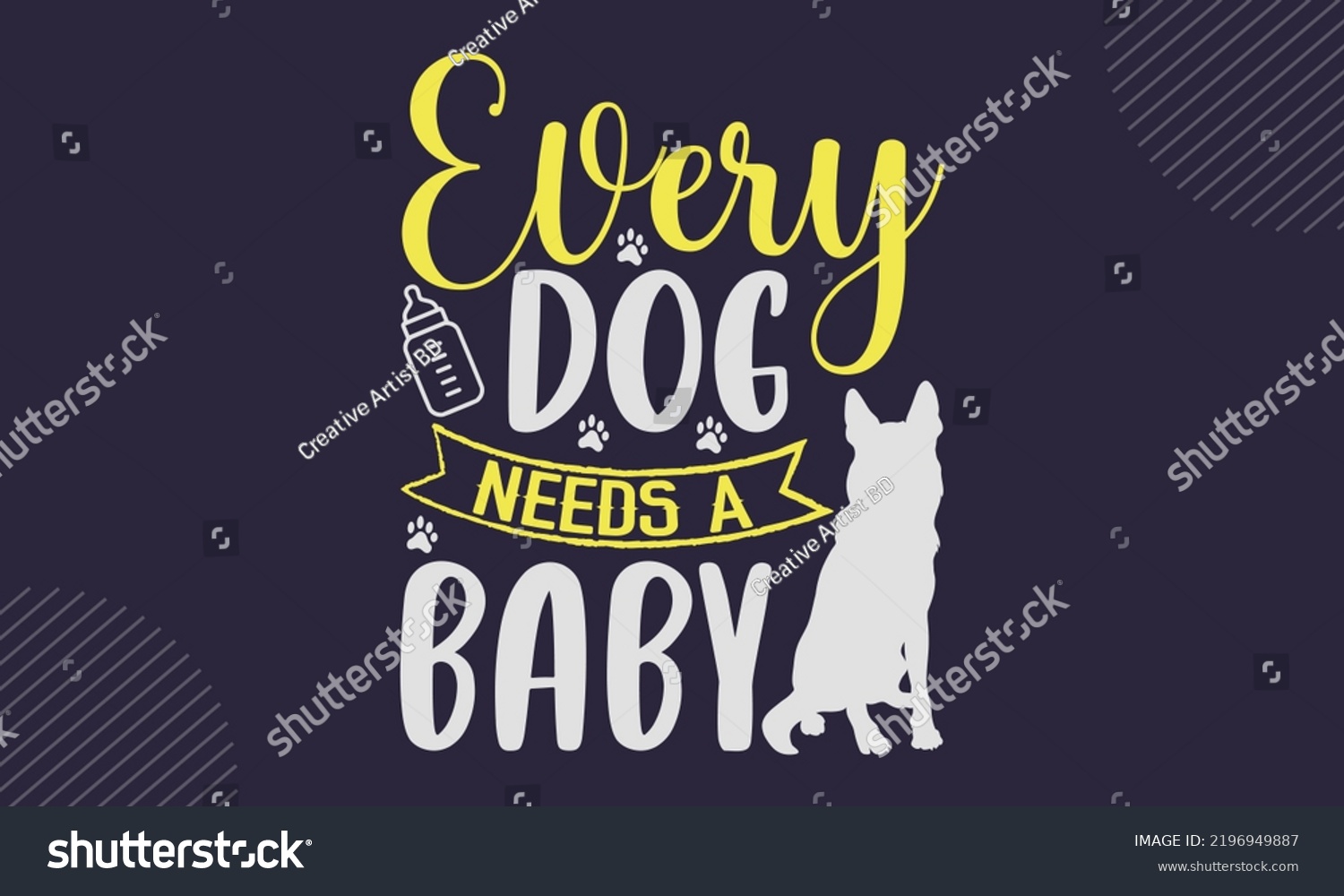 SVG of Every Dog Needs A Baby - Baby T shirt Design, Hand drawn vintage illustration with hand-lettering and decoration elements, Cut Files for Cricut Svg, Digital Download svg