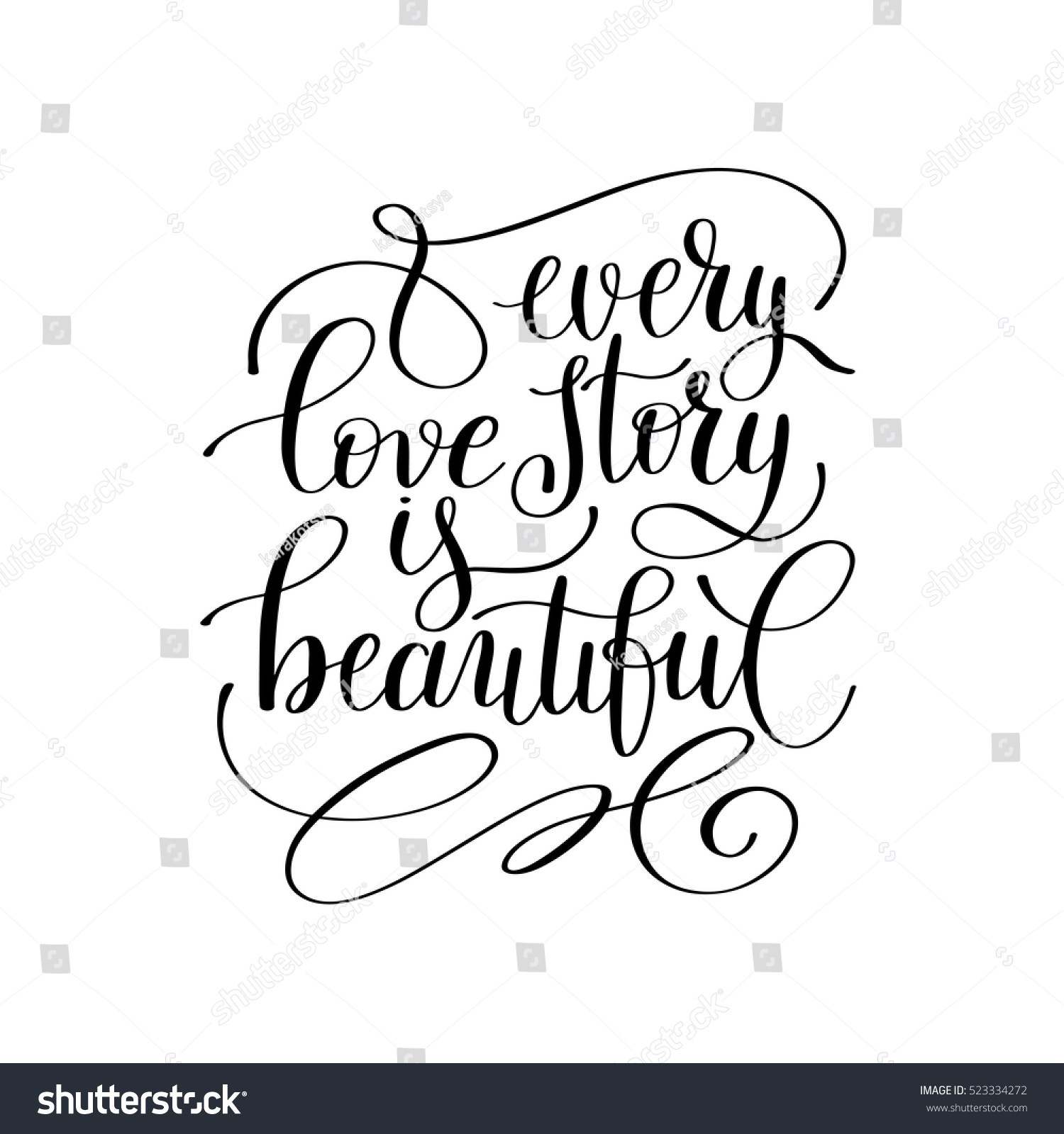 every love story is beautiful handwritten lettering quote about love to valentines day design or wedding