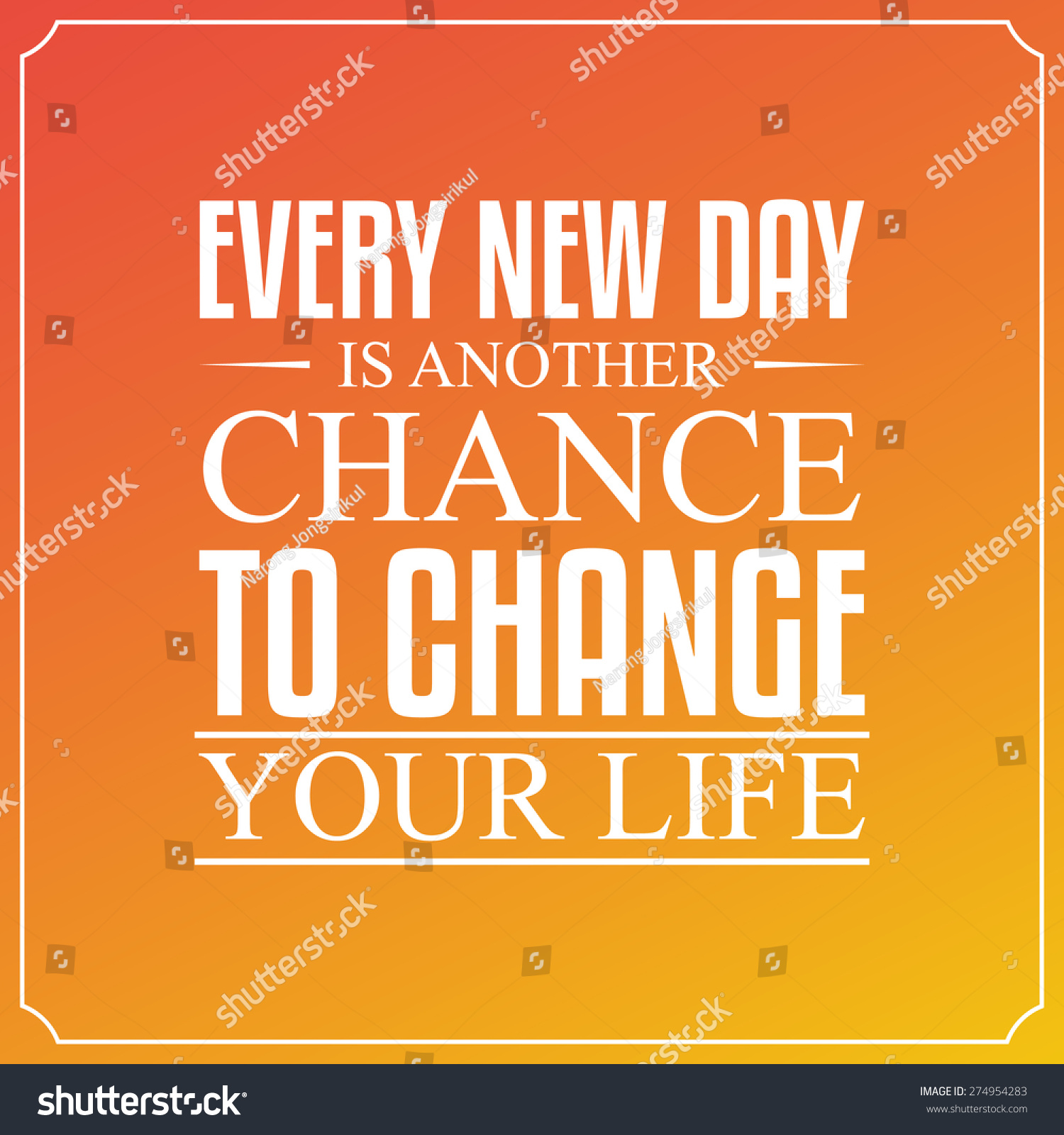 Every new day is another chance to change your life Quotes Typography Design