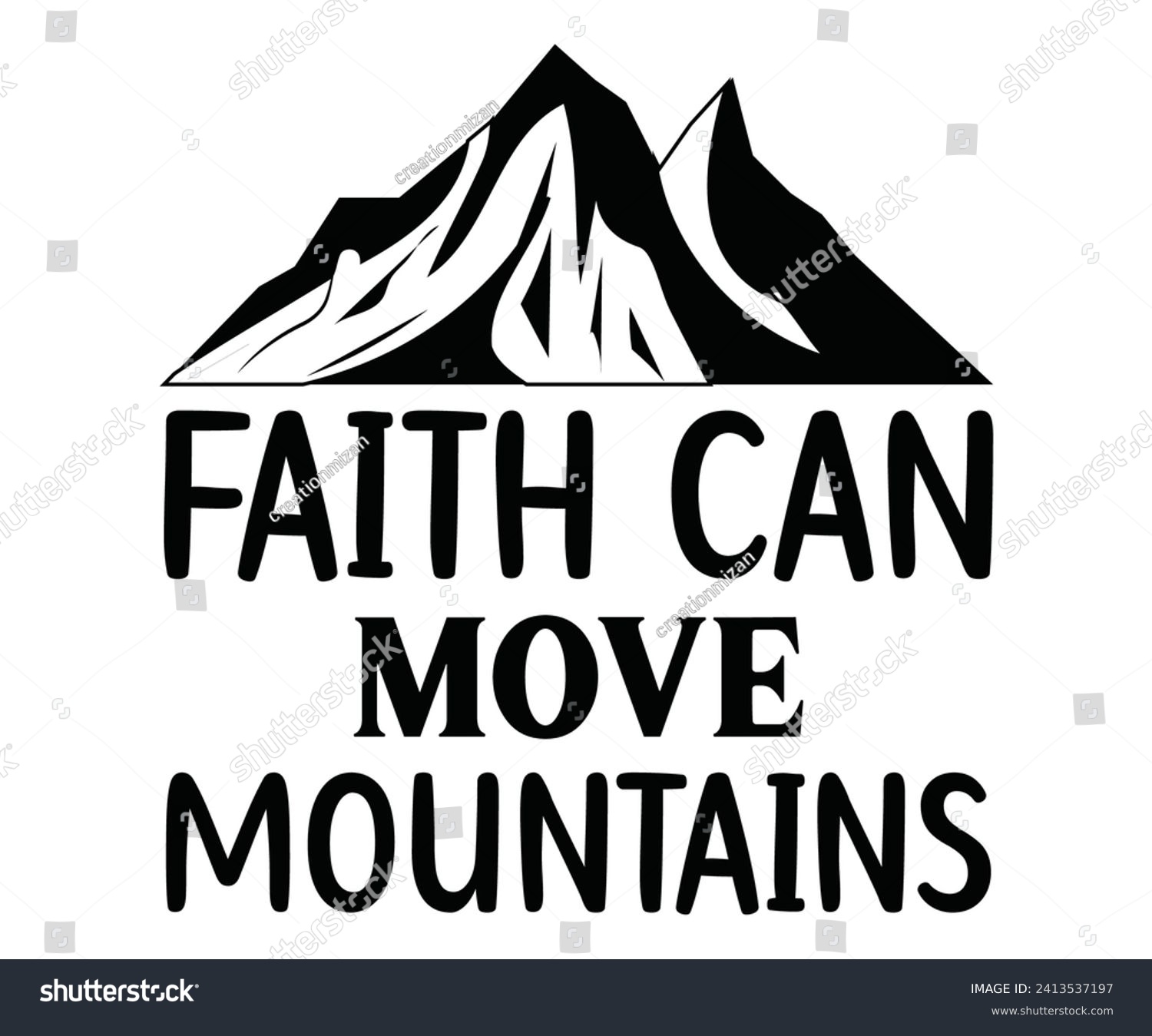 SVG of faith can move mountains Svg,Christian,Love Like Jesus, XOXO, True Story,Religious Easter,Mirrored,Faith Svg,God, Blessed  svg