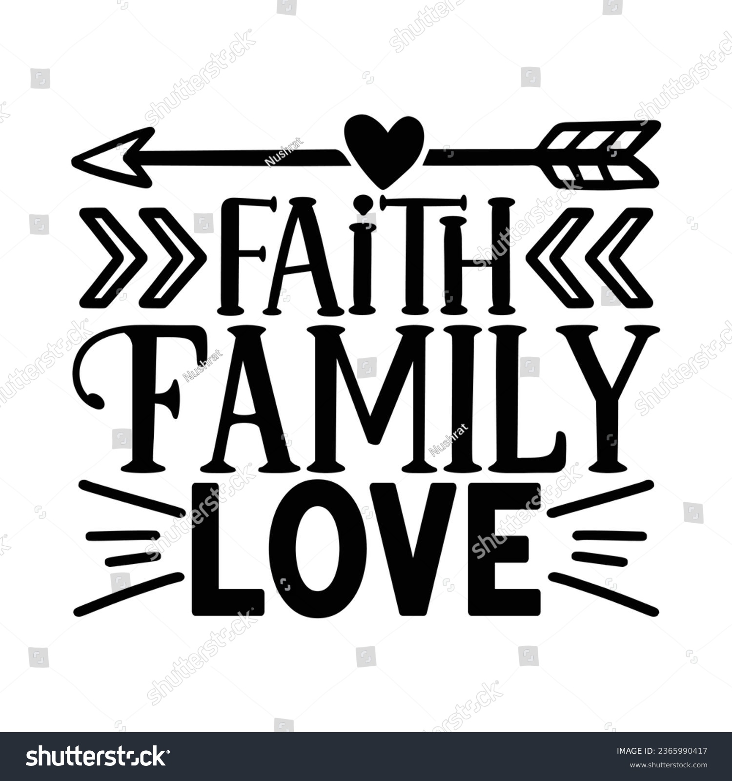 SVG of Faith Family Love, Christian quotes  cut files Design, Christian quotes t shirt designs Template svg