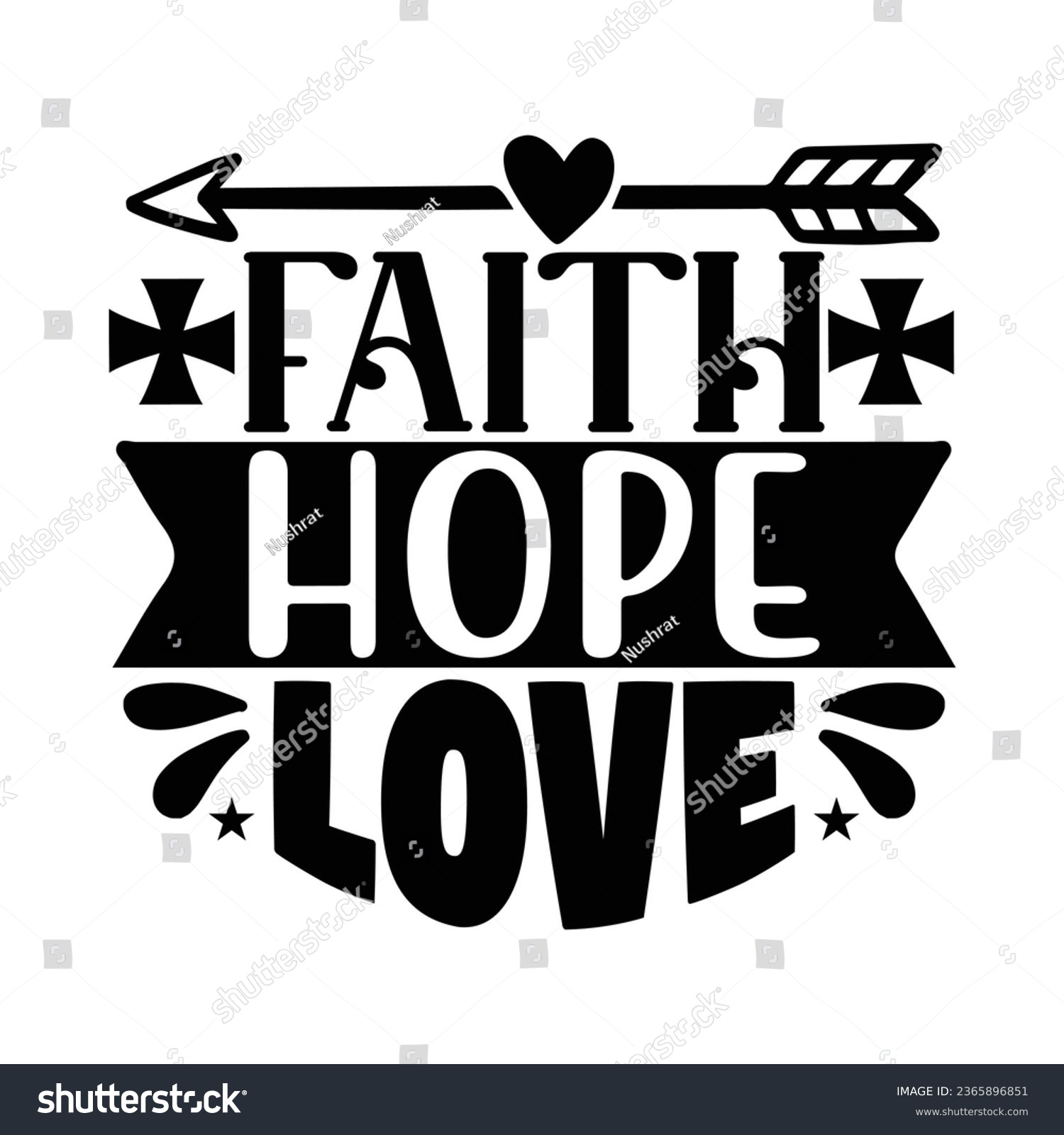 SVG of Faith Hope Love, Christian quotes  cut files Design, Christian quotes t shirt designs Template svg