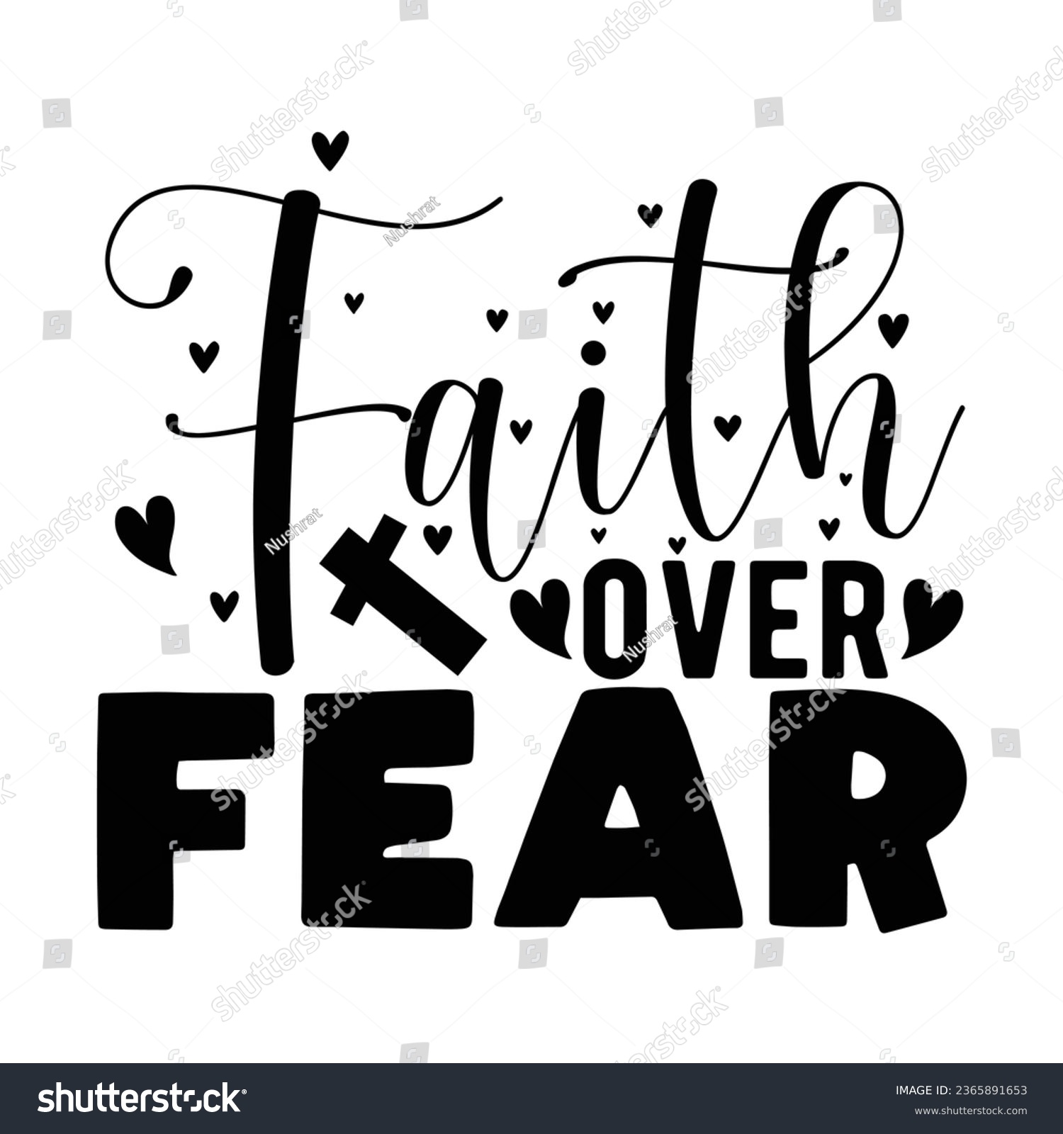 SVG of Faith over Fear, Christian quotes  cut files Design, Christian quotes t shirt designs Template svg