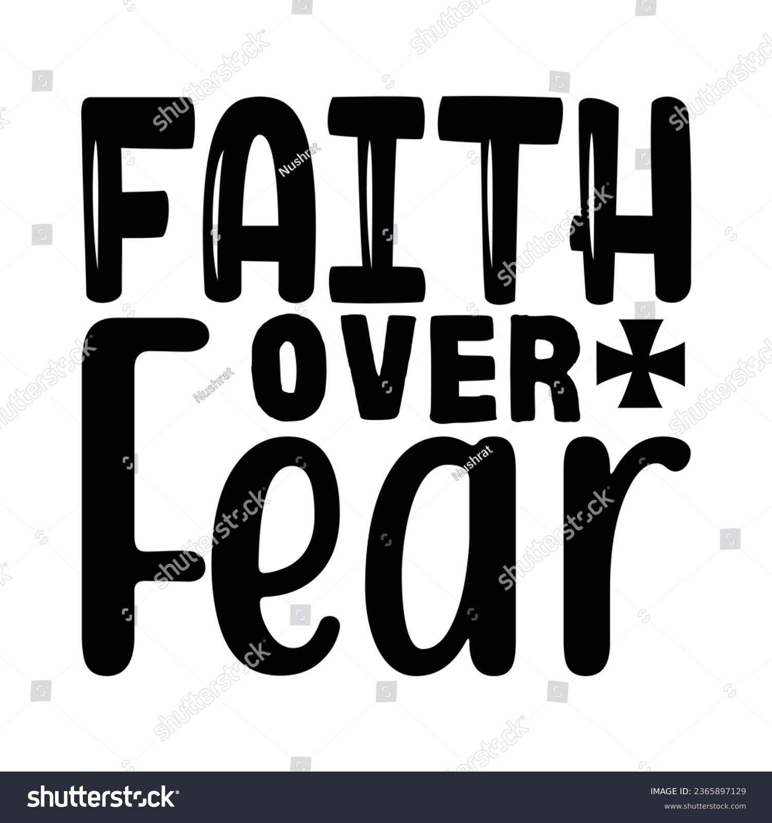 SVG of Faith over Fear, Christian quotes  cut files Design, Christian quotes t shirt designs Template svg