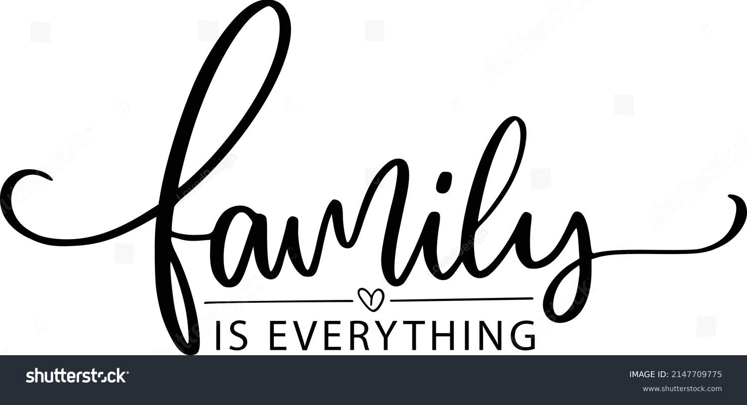 SVG of Family Is Everything Quotes. Doormat Lettering Quotes For Printable Poster, Tote Bag, Mugs, T-Shirt Design.
 svg