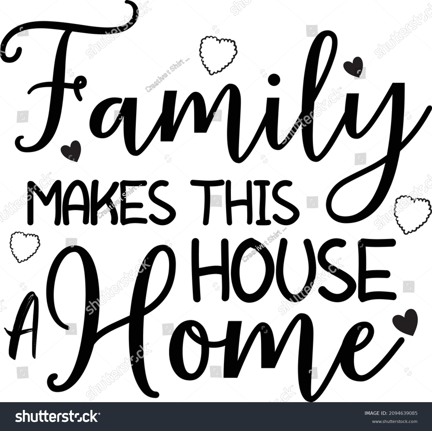 Family Makes This House Home Stock Vector (Royalty Free) 2094639085 ...