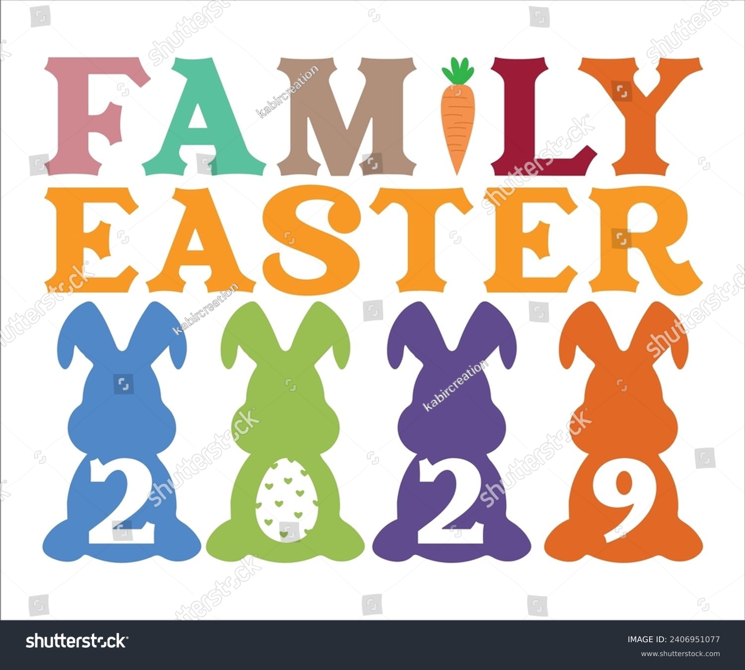 SVG of family 2029 T-shirt, Happy easter T-shirt, Easter shirt, spring holiday, Easter Cut File,  Bunny and spring T-shirt, Egg for Kids, Easter Funny Quotes, Cut File Cricut svg