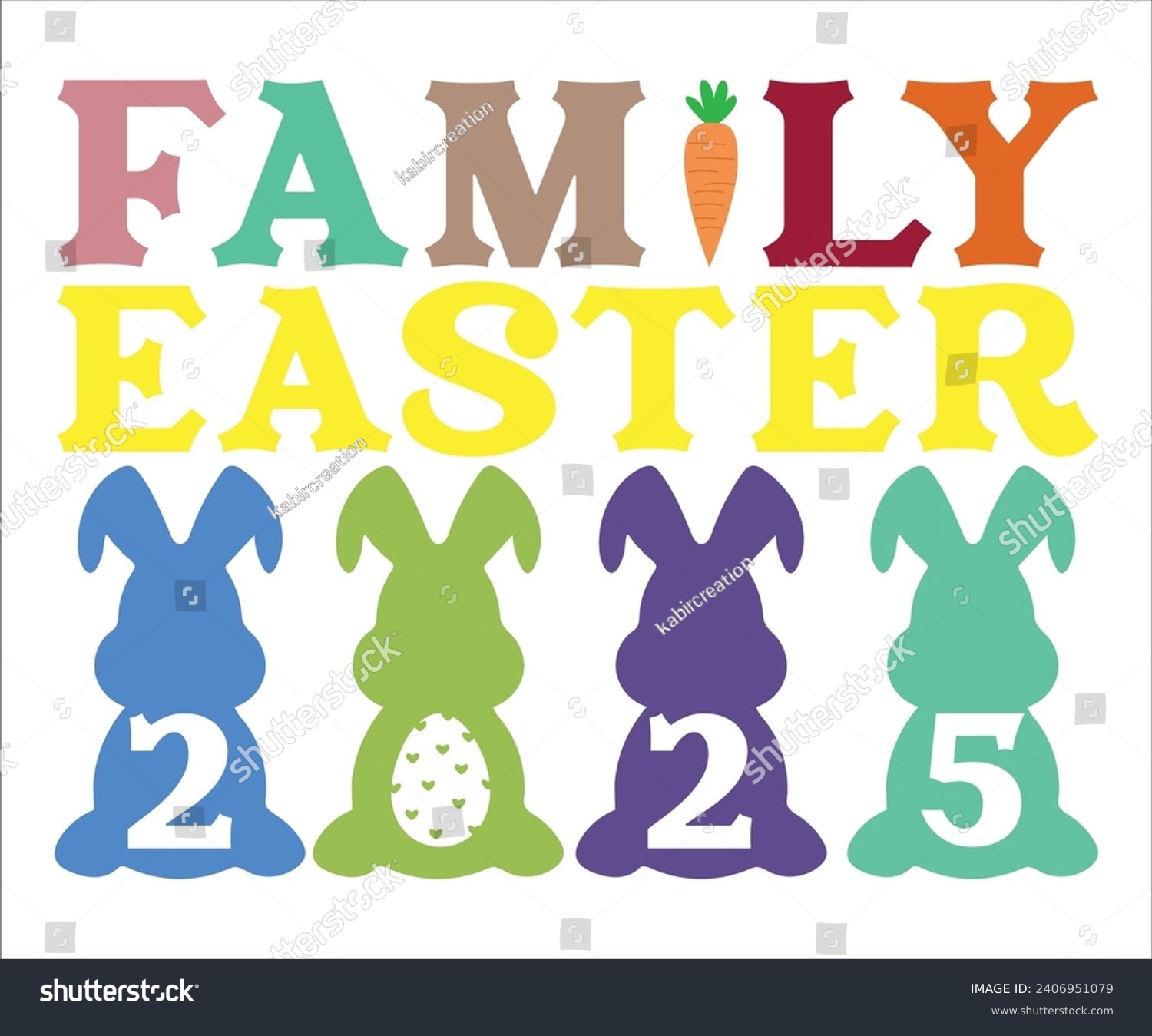 SVG of family 2025 T-shirt, Happy easter T-shirt, Easter shirt, spring holiday, Easter Cut File,  Bunny and spring T-shirt, Egg for Kids, Easter Funny Quotes, Cut File Cricut svg