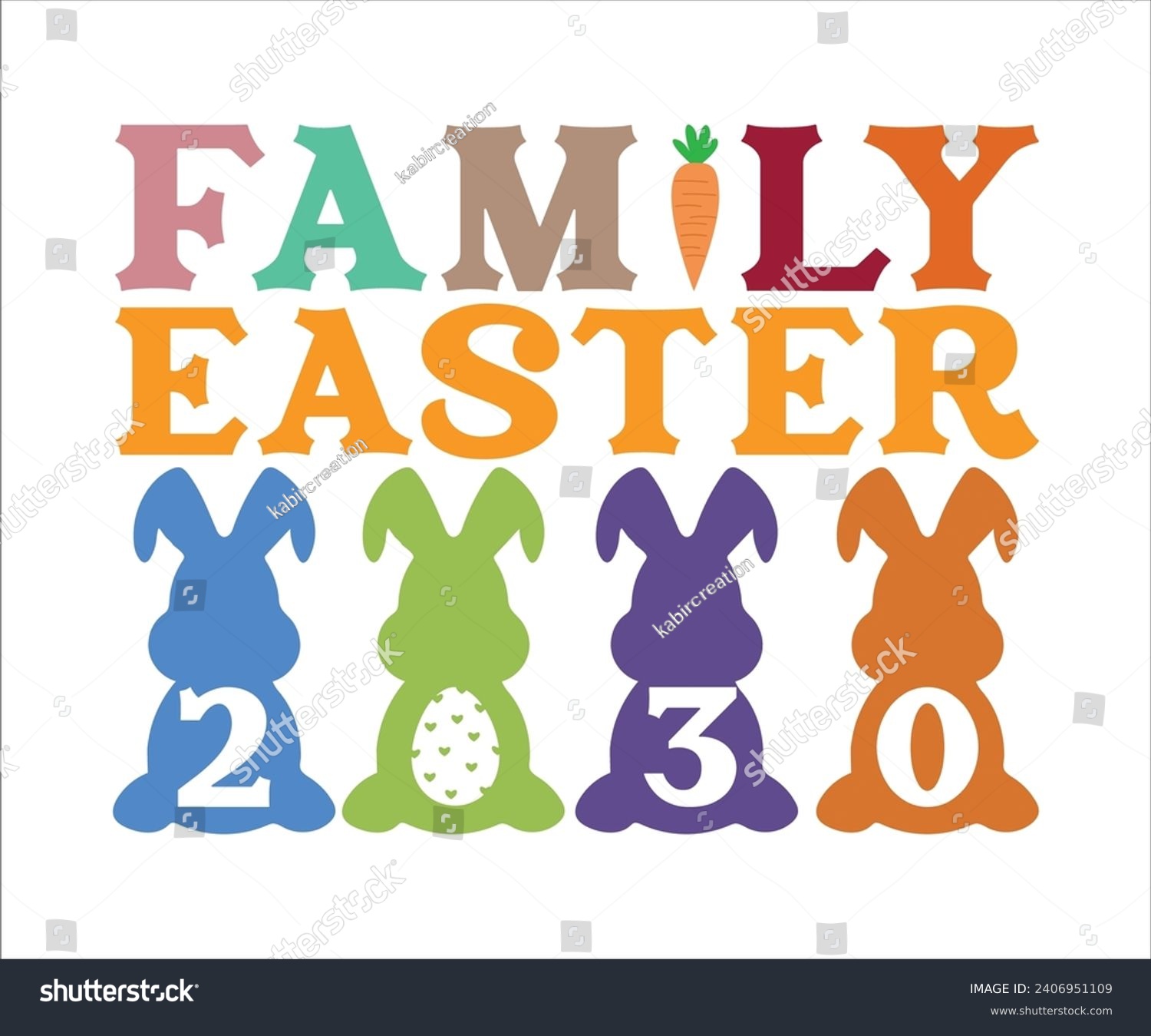 SVG of family 2030 T-shirt, Happy easter T-shirt, Easter shirt, spring holiday, Easter Cut File,  Bunny and spring T-shirt, Egg for Kids, Easter Funny Quotes, Cut File Cricut svg