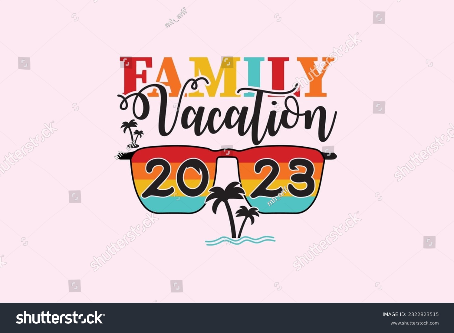SVG of Family Vacation 2023 Svg Design, Digital Download, shirt, mug, Cricut Svg, Silhouette Svg, svg, dxf, eps, png. Funny Quotes | Typography Design | T-shirt Design svg