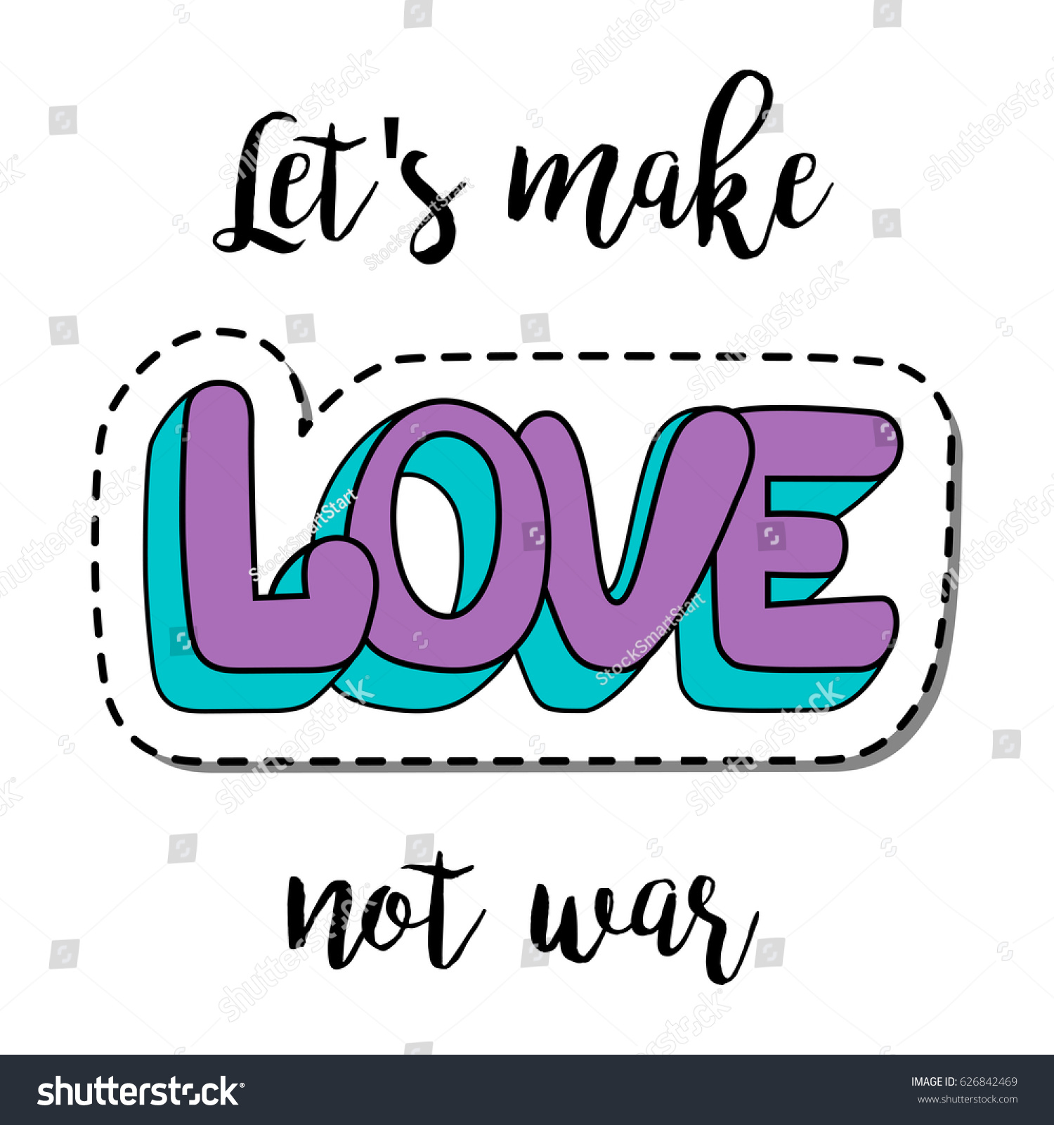 Fashion patch element with quote Lets make love not war Vector illustration