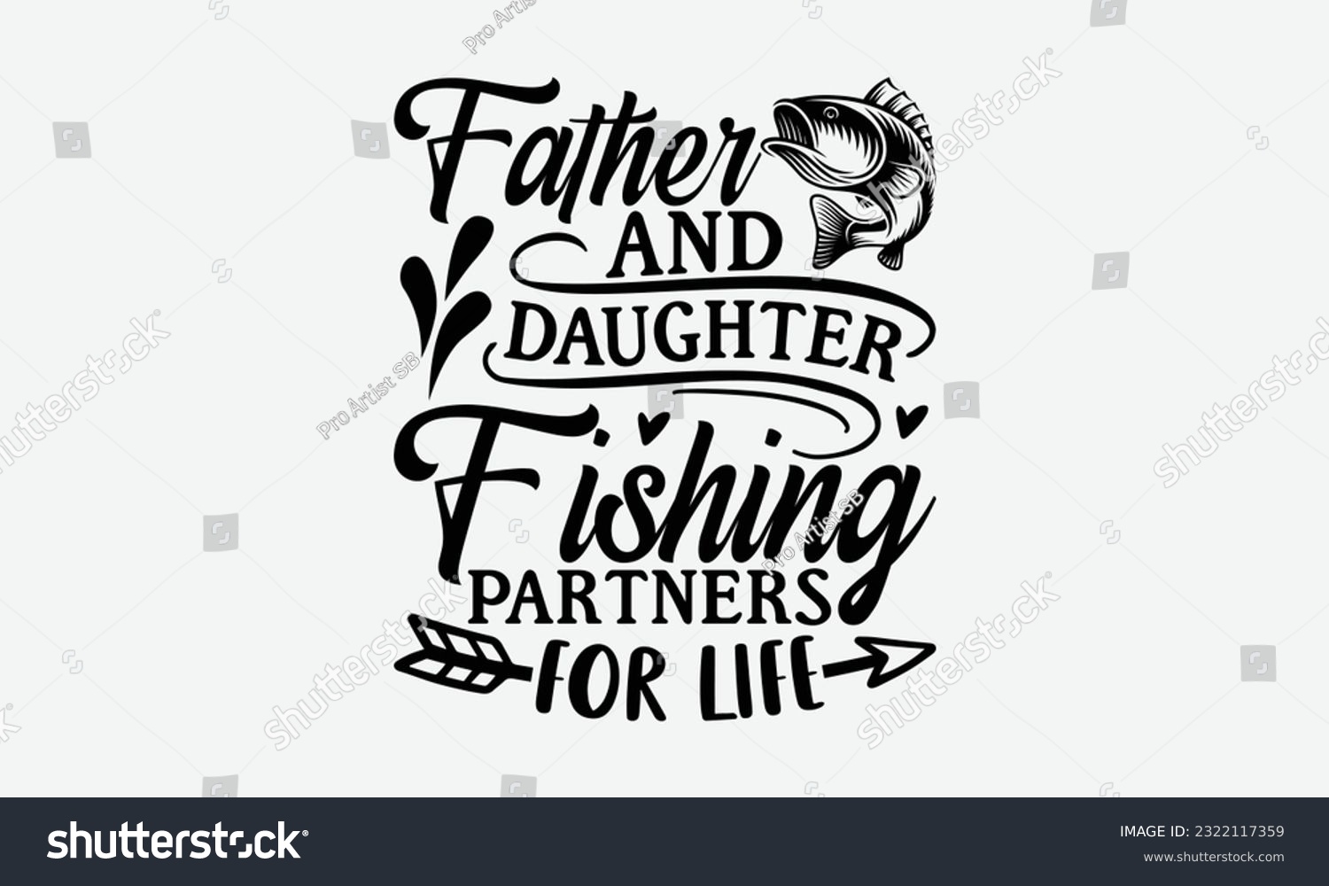 SVG of Father And Daughter Fishing Partners For Life - Fishing SVG Design, Fisherman Quotes, Handmade Calligraphy Vector Illustration, Isolated On White Background. svg