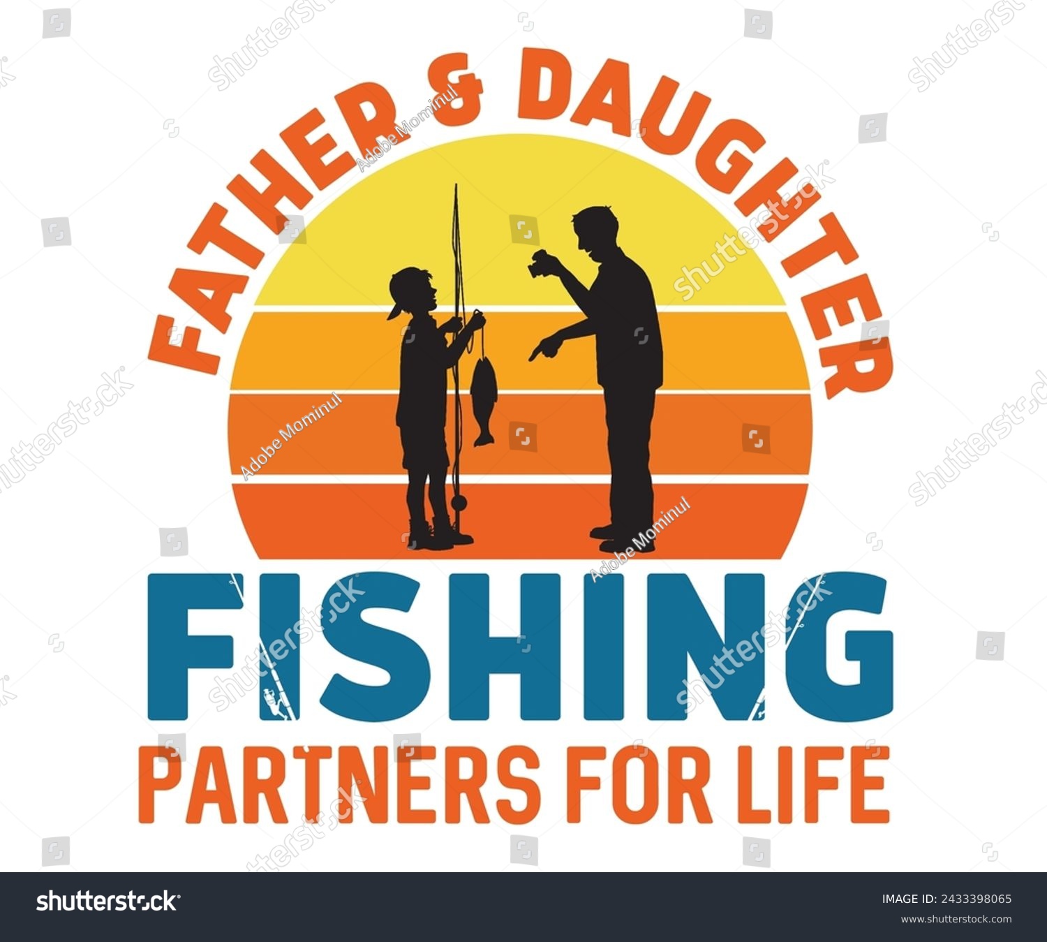 SVG of Father And Daughter Fishing Partners For Life T-shirt,Fishing Svg,Fishing Quote Svg,Fisherman Svg,Fishing Rod,Dad Svg,Fishing Dad,Father's Day,Lucky Fishing Shirt,Cut File,Commercial Use svg