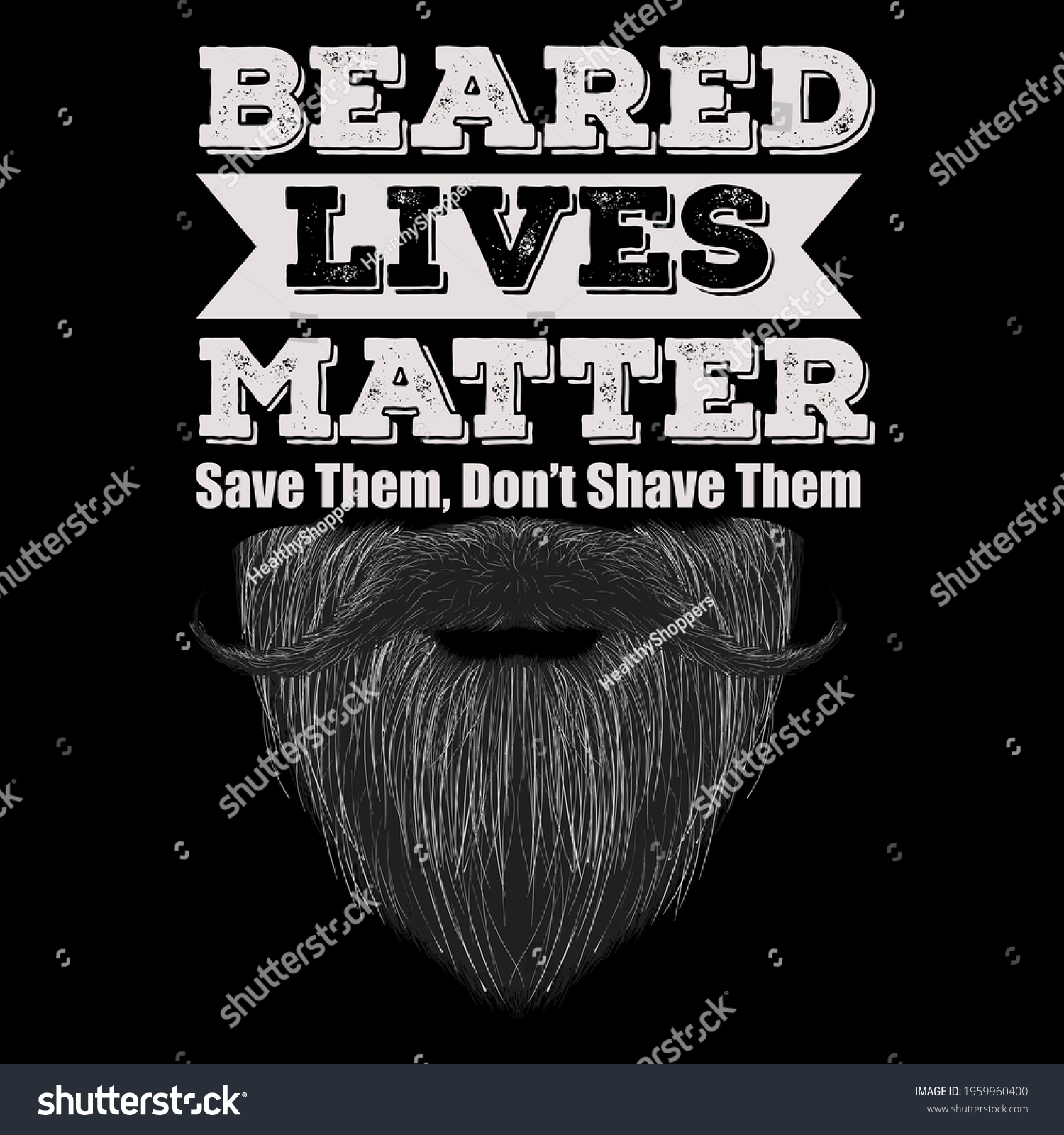SVG of Father's day gift t-shirt. Beard Lives Matter Save Them,Don't Shave Them .Beard T-shirt  Funny quotes. T-shirt Design template for Father's day. svg