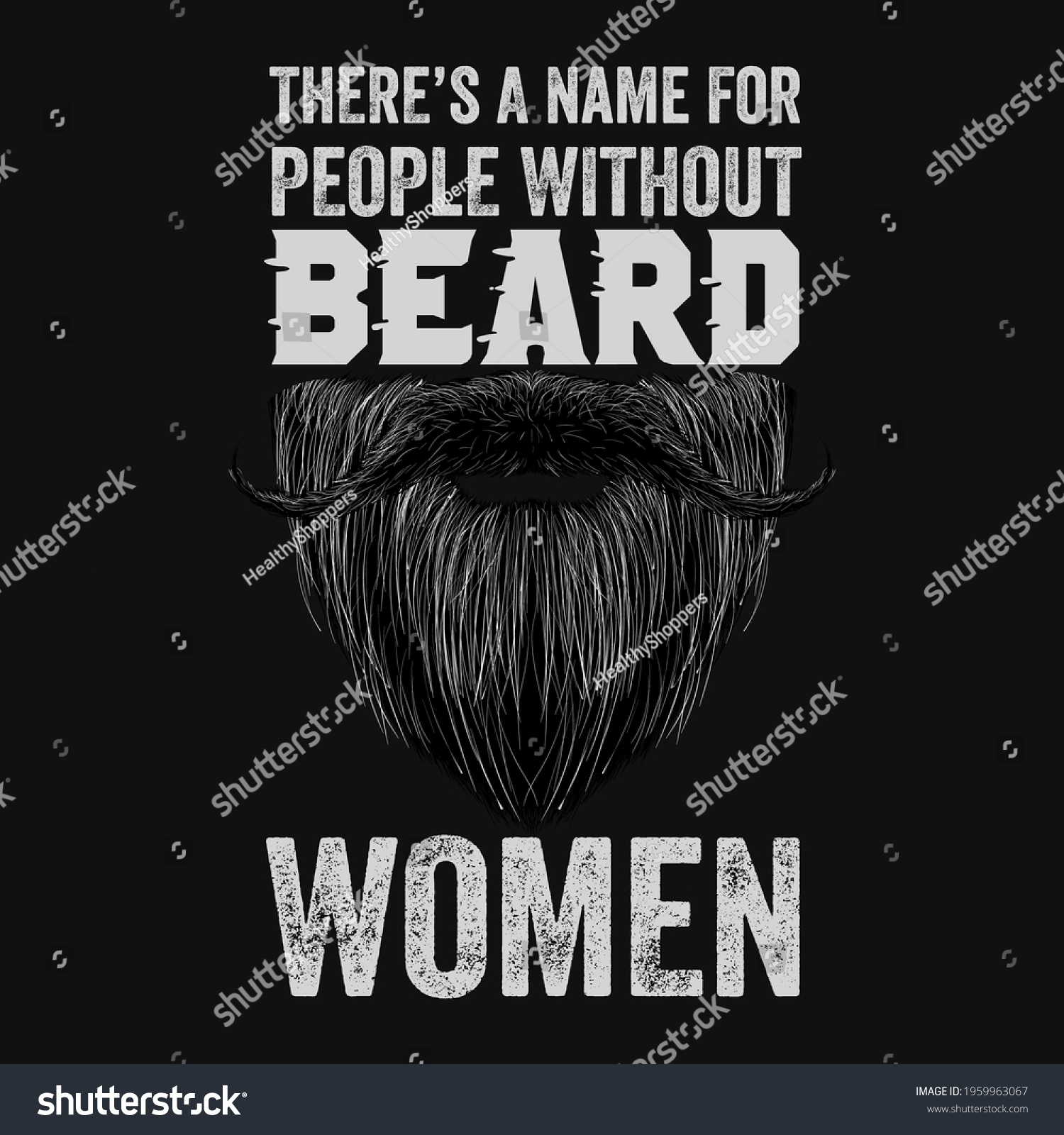 SVG of Father's day gift t-shirt. There's A Name For People Without Beard Women.Beard T-shirt  Funny quotes. T-shirt Design template for Father's day. svg