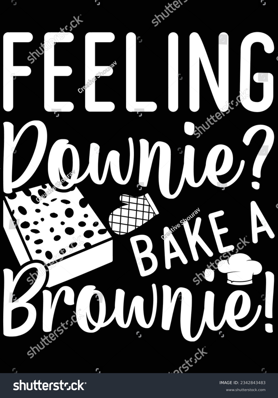 SVG of Feeling downie bake a brownie vector art design, eps file. design file for t-shirt. SVG, EPS cuttable design file svg