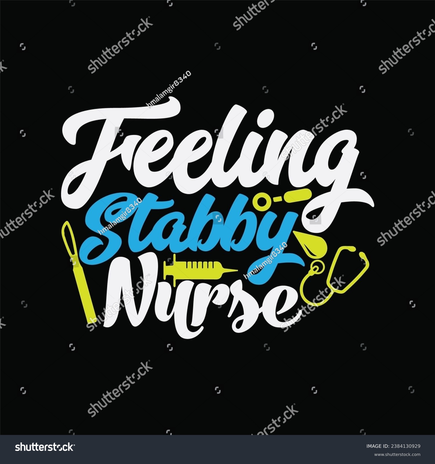 SVG of Feeling Stabby Nurse 2 t-shirt design. Here You Can find and Buy t-Shirt Design. Digital Files for yourself, friends and family, or anyone who supports your Special Day and Occasions. svg
