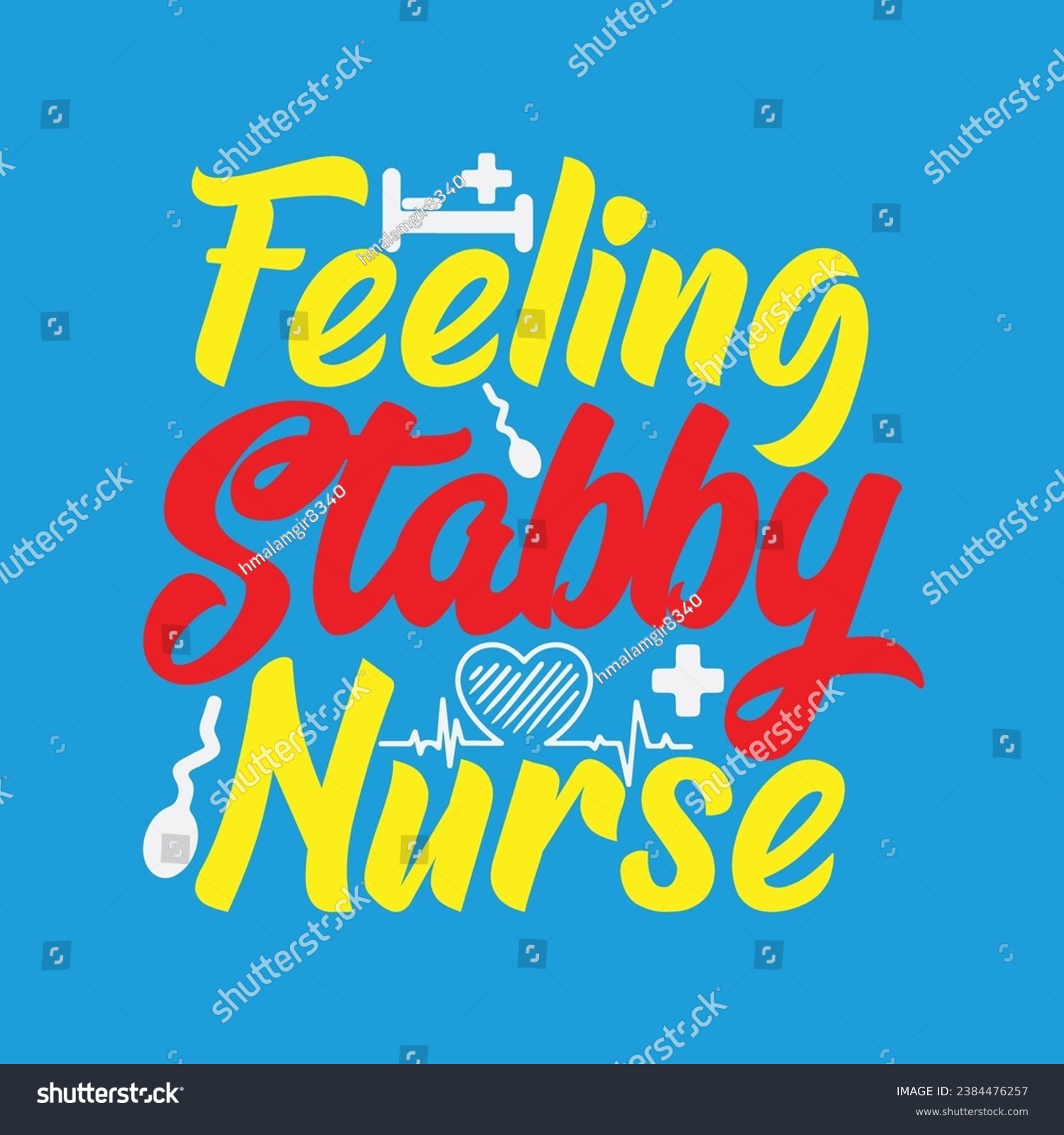 SVG of Feeling Stabby Nurse 2 t-shirt design. Here You Can find and Buy t-Shirt Design. Digital Files for yourself, friends and family, or anyone who supports your Special Day and Occasions. svg