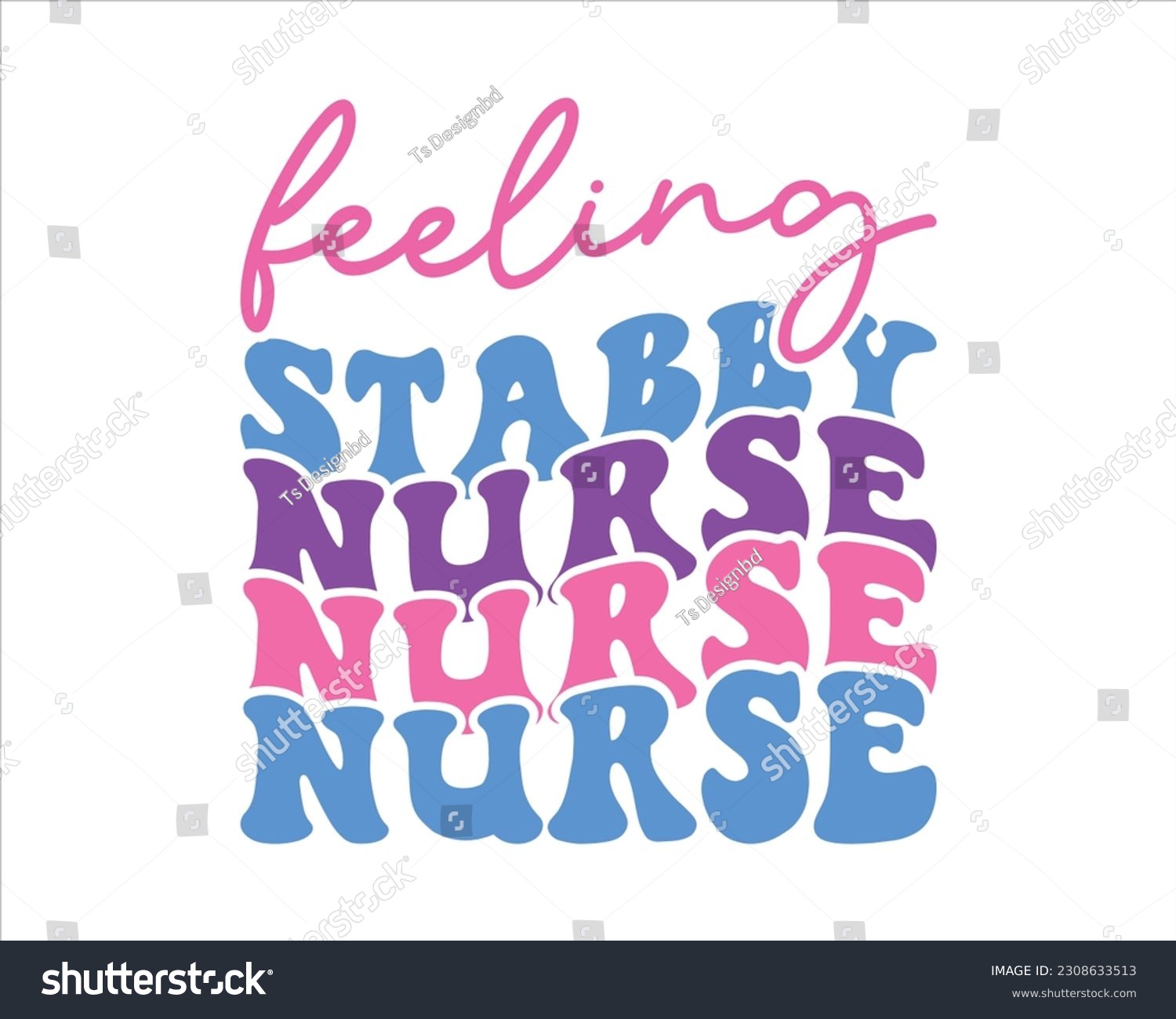SVG of Feeling Stabby Nursse Retro Svg Design,nurse design SVG,nurse svg shirt, nurse cut file,nurse vintage design,Nurse Quotes SVG, Doctor Svg, Nurse Superhero svg