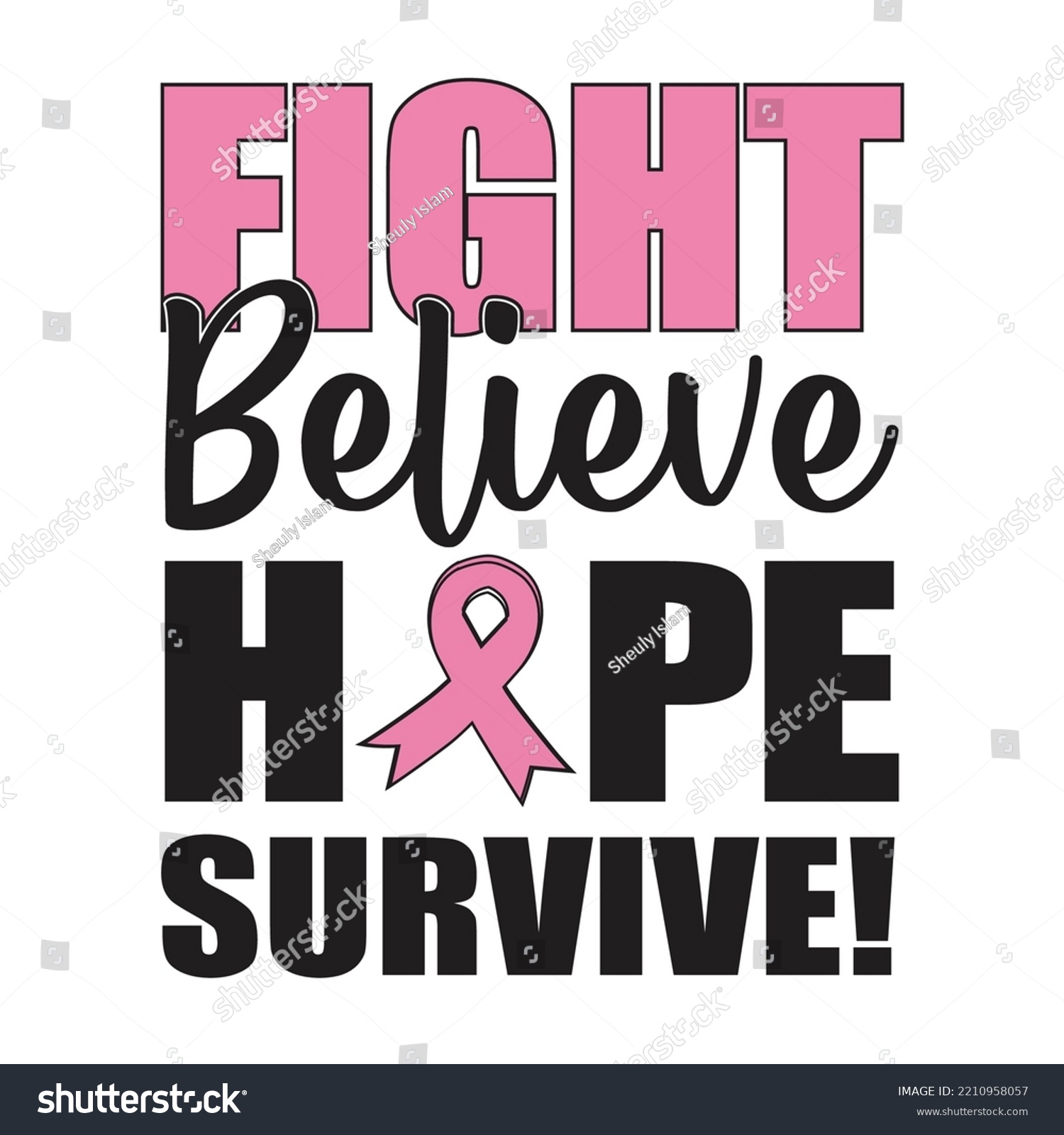 SVG of Fight Believe Hope Survive! - Breast Cancer Svg T-Shirt Design svg