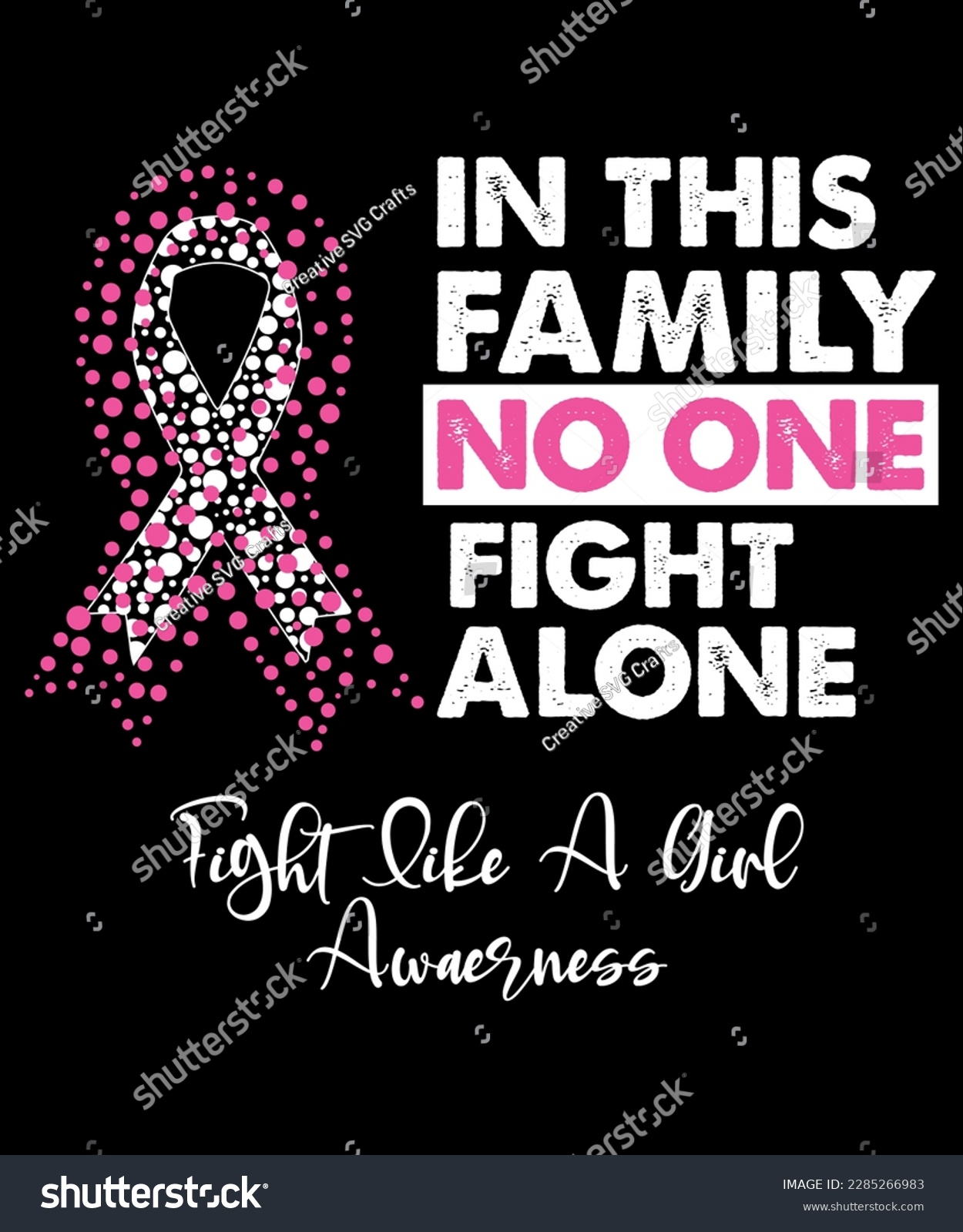 SVG of fight like a girl in this family no one fight alone fight like a Girl awareness, cancer awareness shirt print template, vector clipart ribbon svg