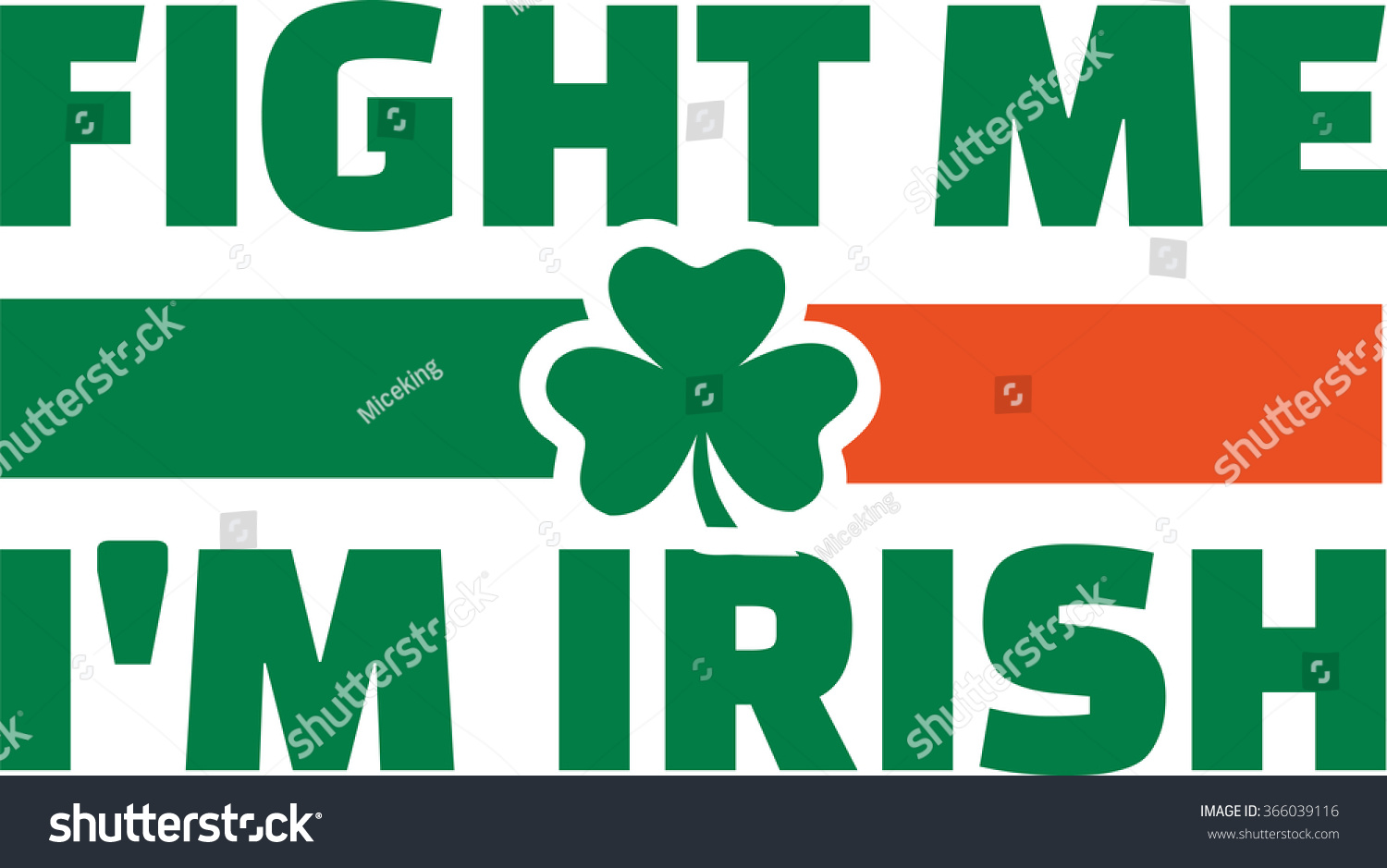 Fight Me Im Irish Irish Flag Stock Vector Royalty Free 366039116