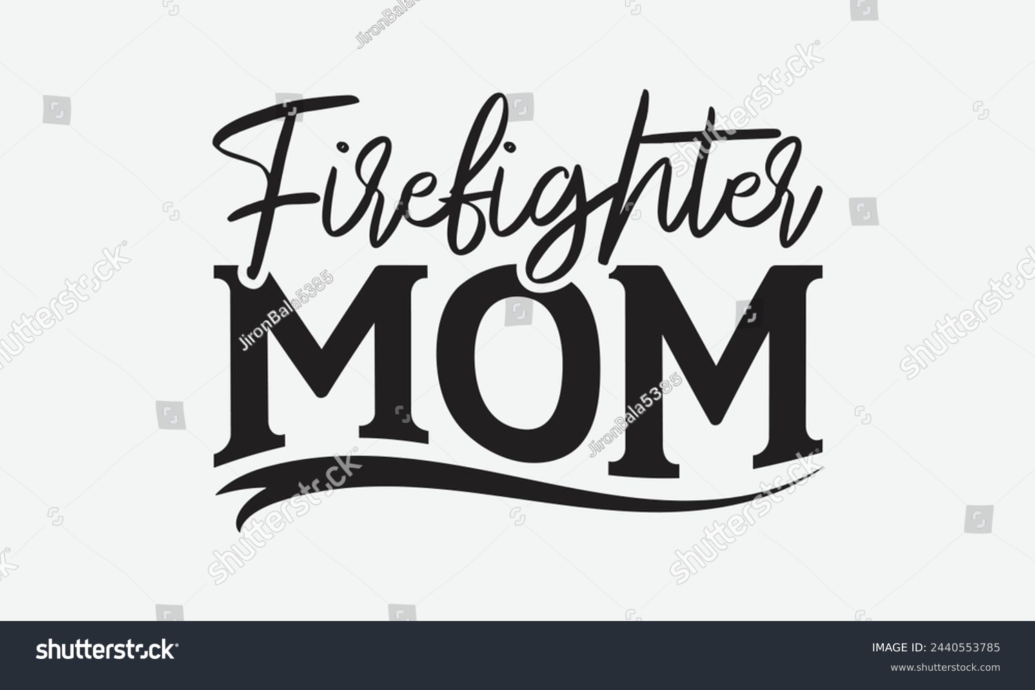 SVG of Firefighter Mom - Mom t-shirt design, isolated on white background, this illustration can be used as a print on t-shirts and bags, cover book, template, stationary or as a poster. svg