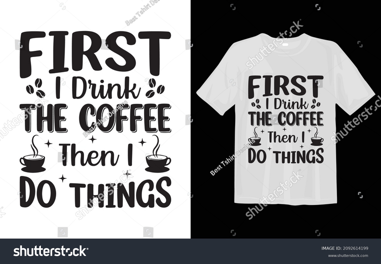 SVG of First I drink the coffee then I do things Coffee SVG T Shirt Design svg