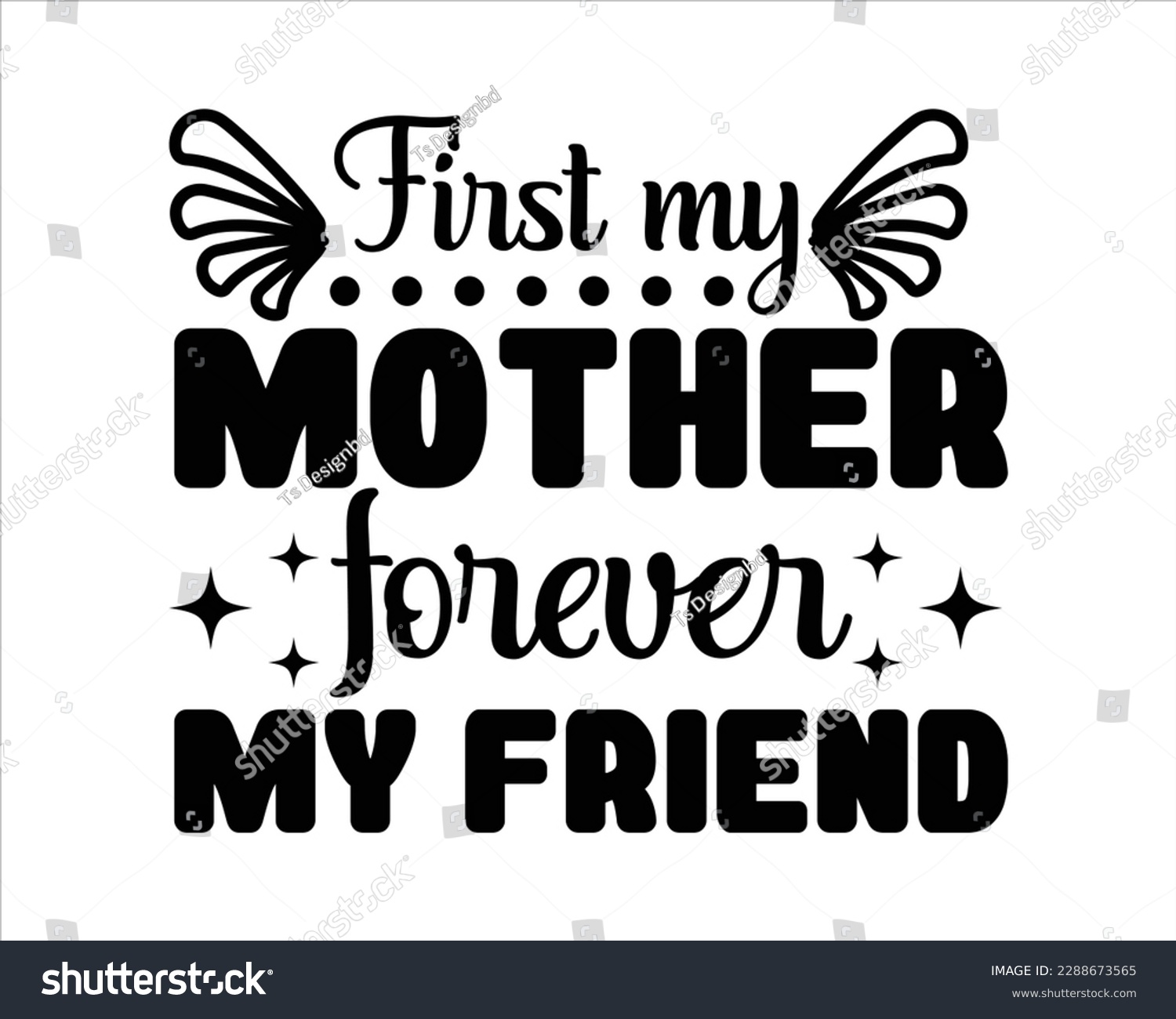 SVG of First Mother Forever My Friend Svg Desig,Mom svg design,Mother's day typographic t shirt design, Mom Life Svg,funny mom svg design,Quotes about Mother,svg cut files, svg