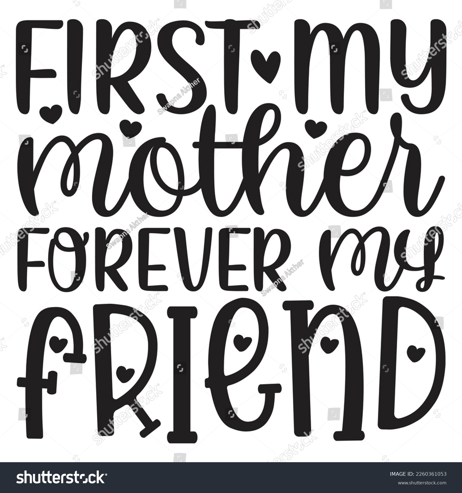 SVG of First My Mother Forever My Friend - Mom Mama Mother's Day T-shirt And SVG Design, Mom Mama SVG Quotes Design, Vector EPS Editable Files, can you download this Design. svg