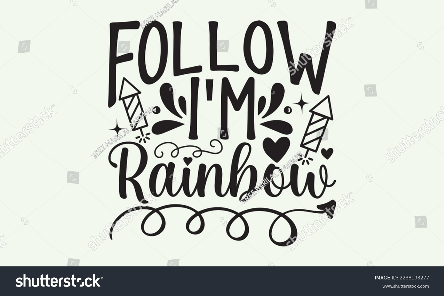 SVG of Follow I’m rainbow - President's day T-shirt Design, File Sports SVG Design, Sports typography t-shirt design, For stickers, Templet, mugs, etc. for Cutting, cards, and flyers. svg