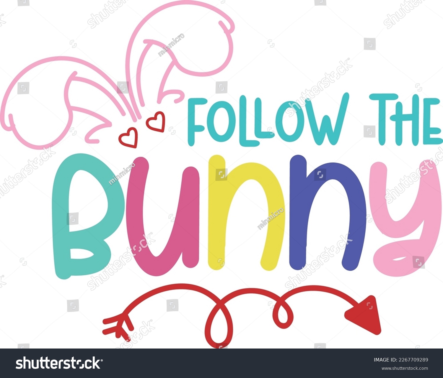SVG of Follow The Bunny Cut File, Svg, Easter Bunny Svg, Easter Egg Svg, T-shirt Vector. svg