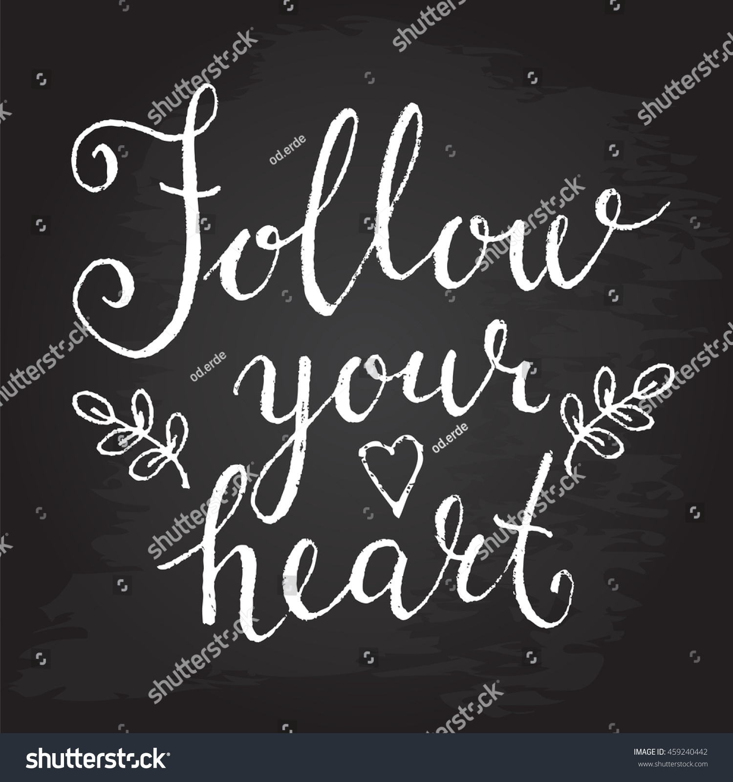 Follow Your Heart Quote Hand Drawn Stock Vector Royalty Follow Your Heart Quote Hand Drawn Stock Vector Royalty