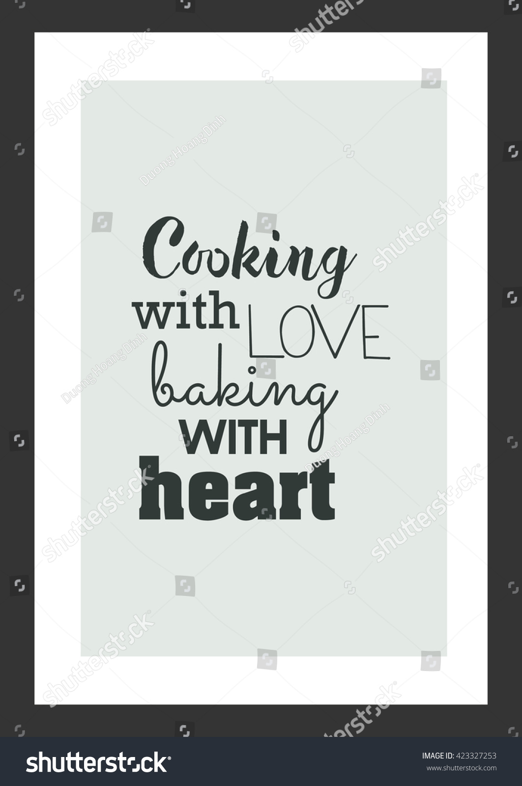 Quotes About Cooking From The Heart - Food Quote Cooking Love Baking Heart Stock Vector 423327253 - Shutterstock