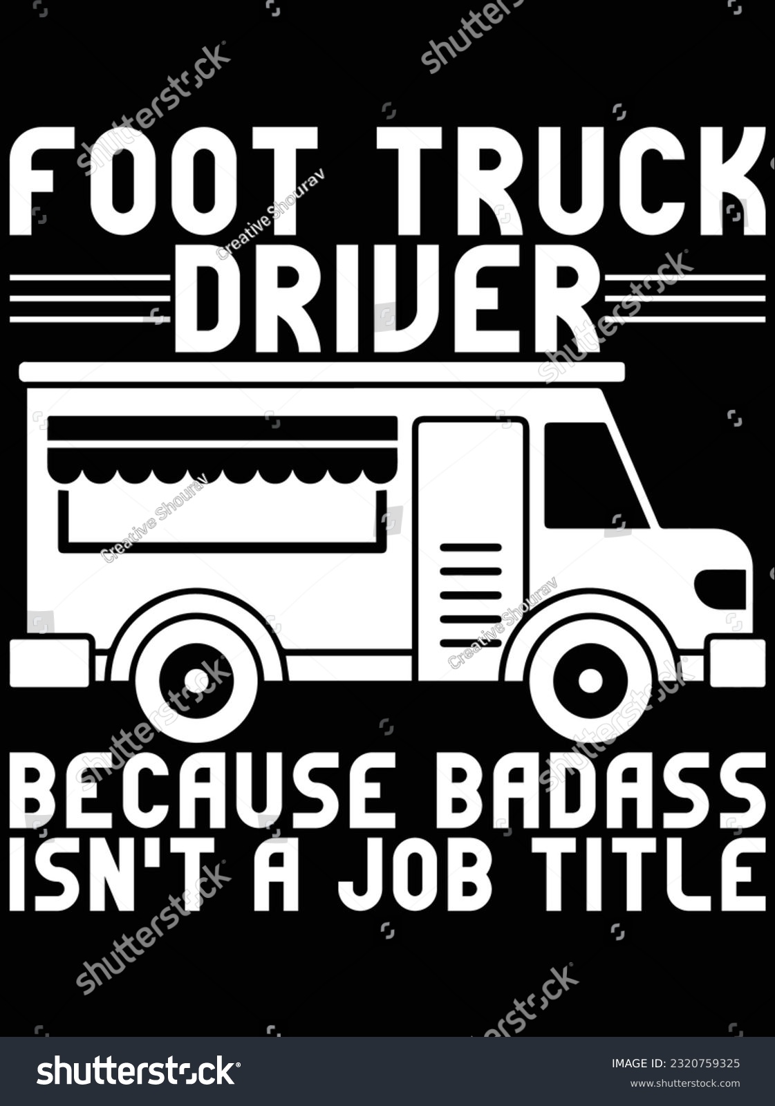 SVG of Foot truck driver because badass isn't a job vector art design, eps file. design file for t-shirt. SVG, EPS cuttable design file svg