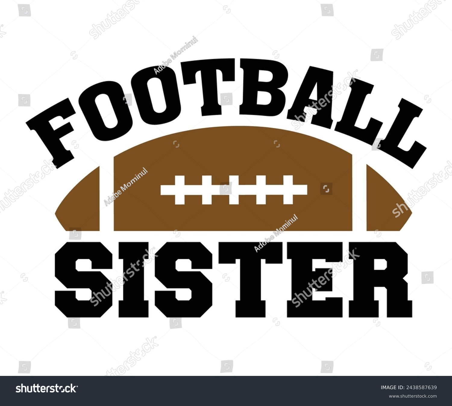 SVG of Football Sister Svg,Football Svg,Football Player Svg,Game Day Shirt,Football Quotes Svg,American Football Svg,Soccer Svg,Cut File,Commercial use svg