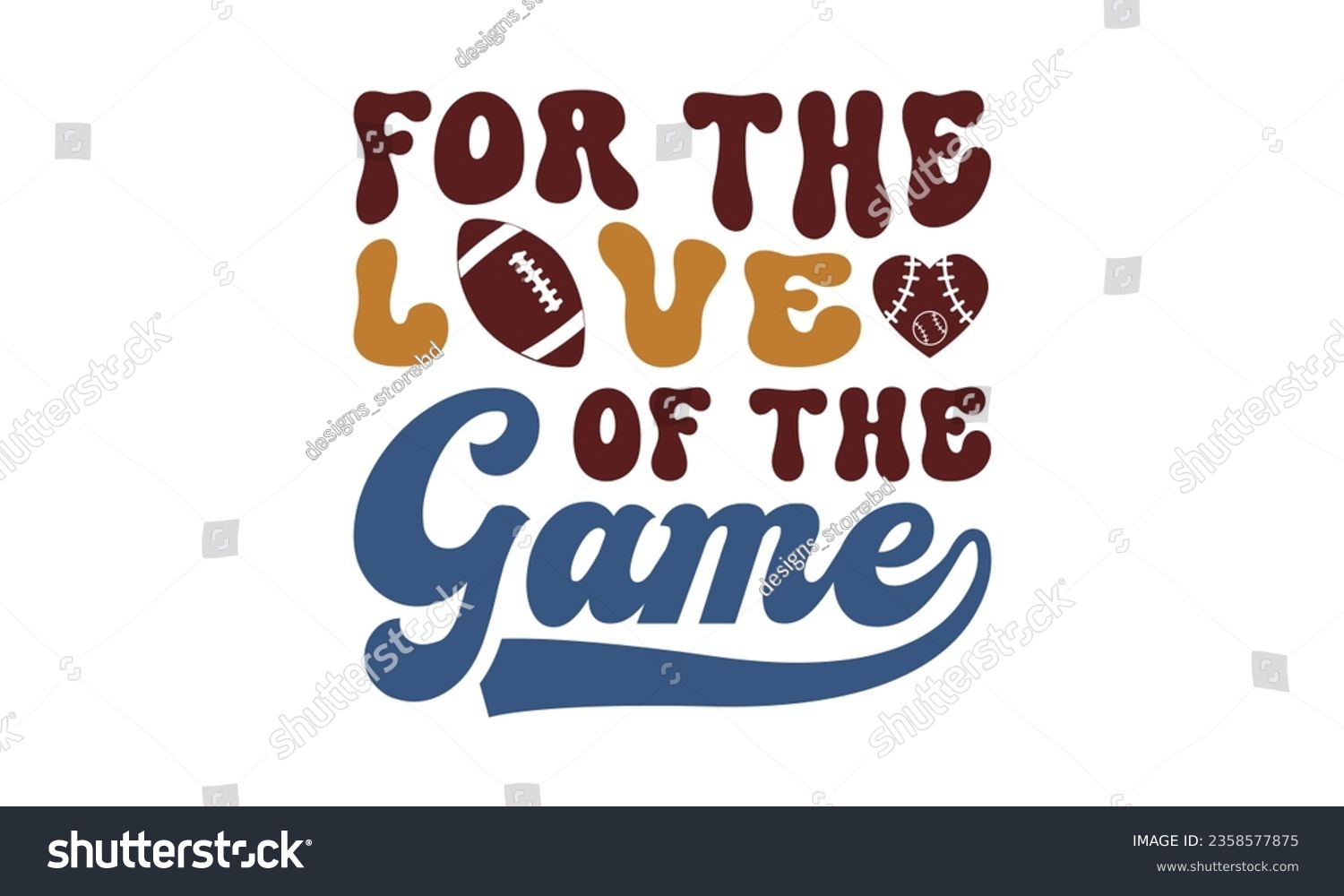 SVG of For the love of the game svg, Football SVG, Football T-shirt Design Template SVG Cut File Typography, Files for Cutting Cricut and Silhouette Cut svg File, Game Day eps, png svg