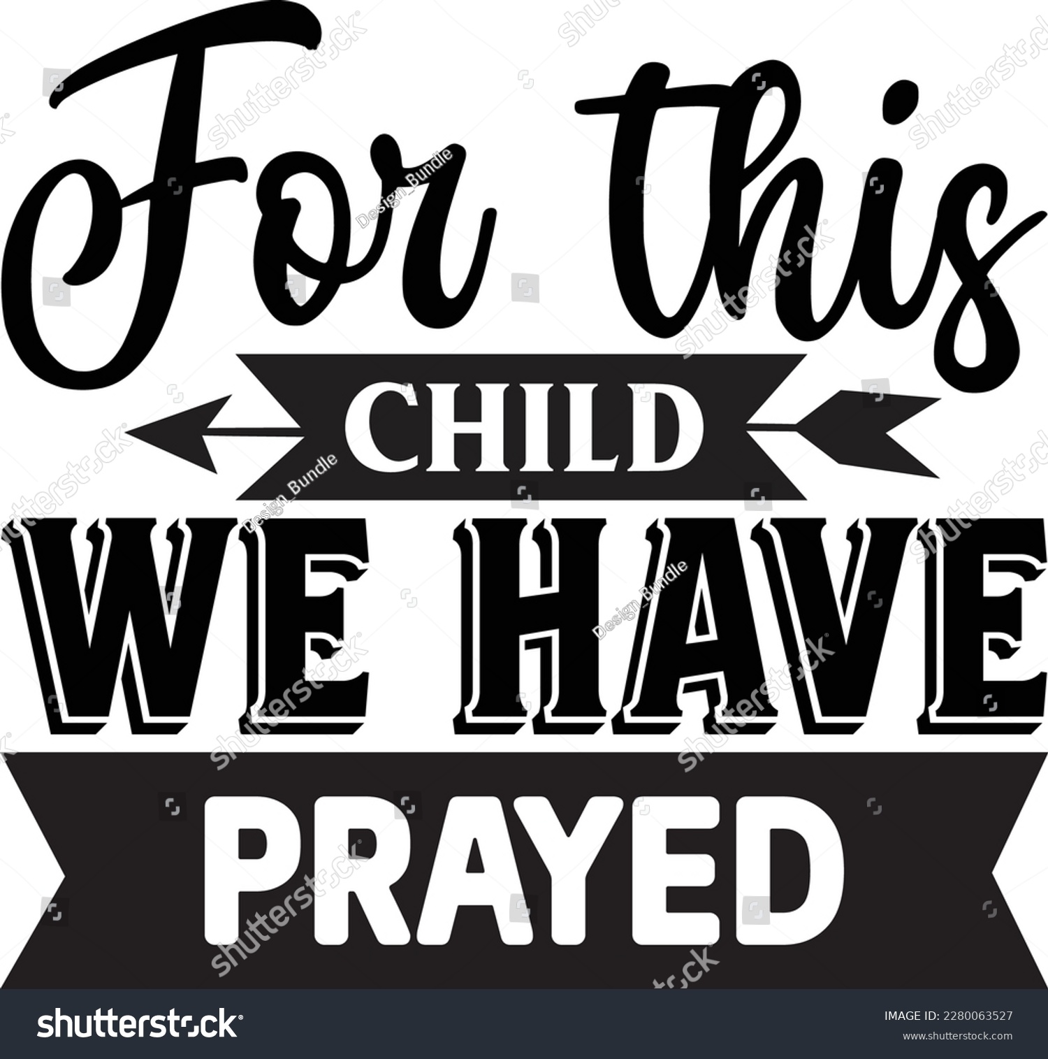 SVG of For this child we have prayed svg ,baby design, baby Svg design svg