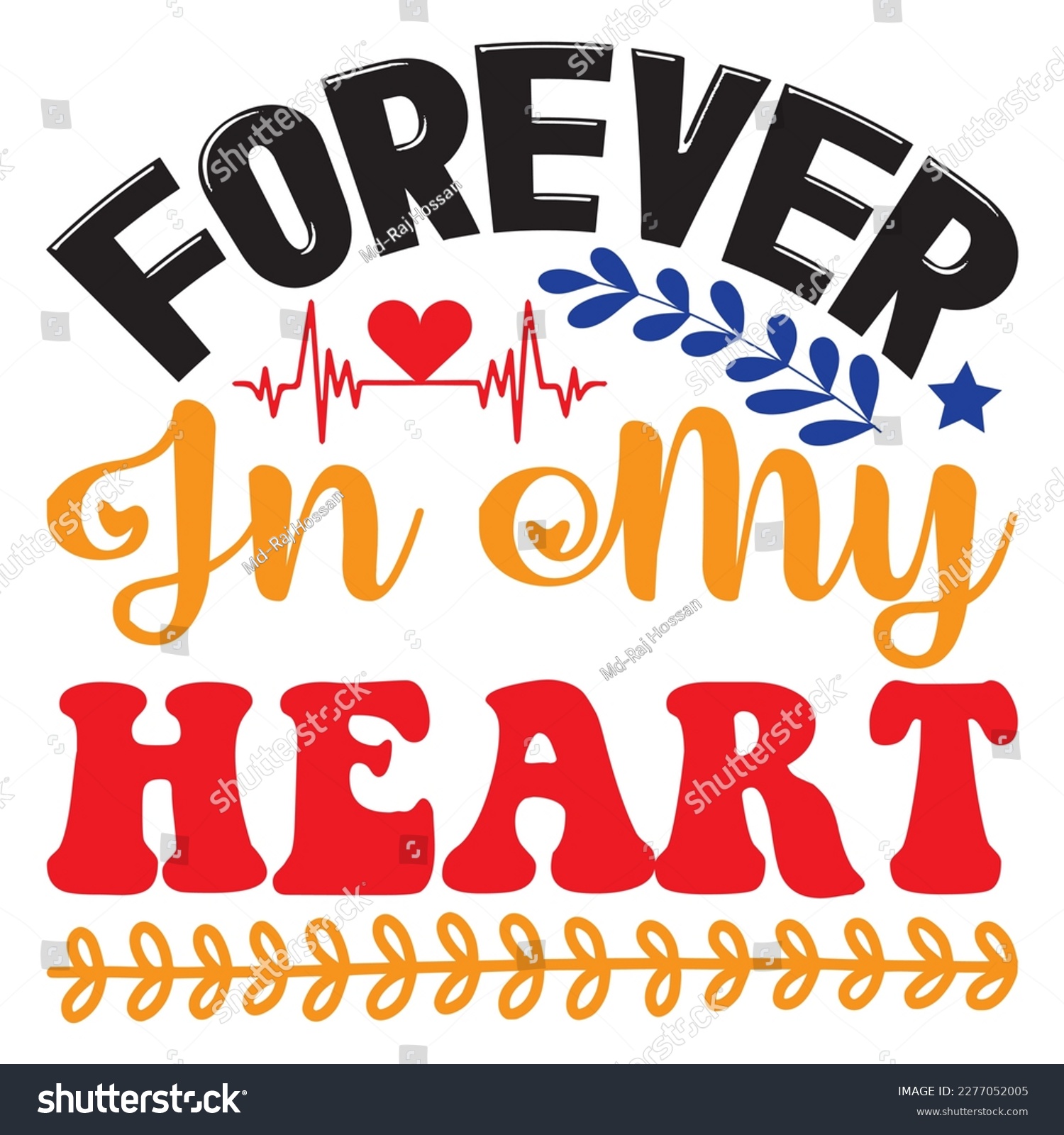 SVG of Forever in My Heart t-shirt design vector file svg