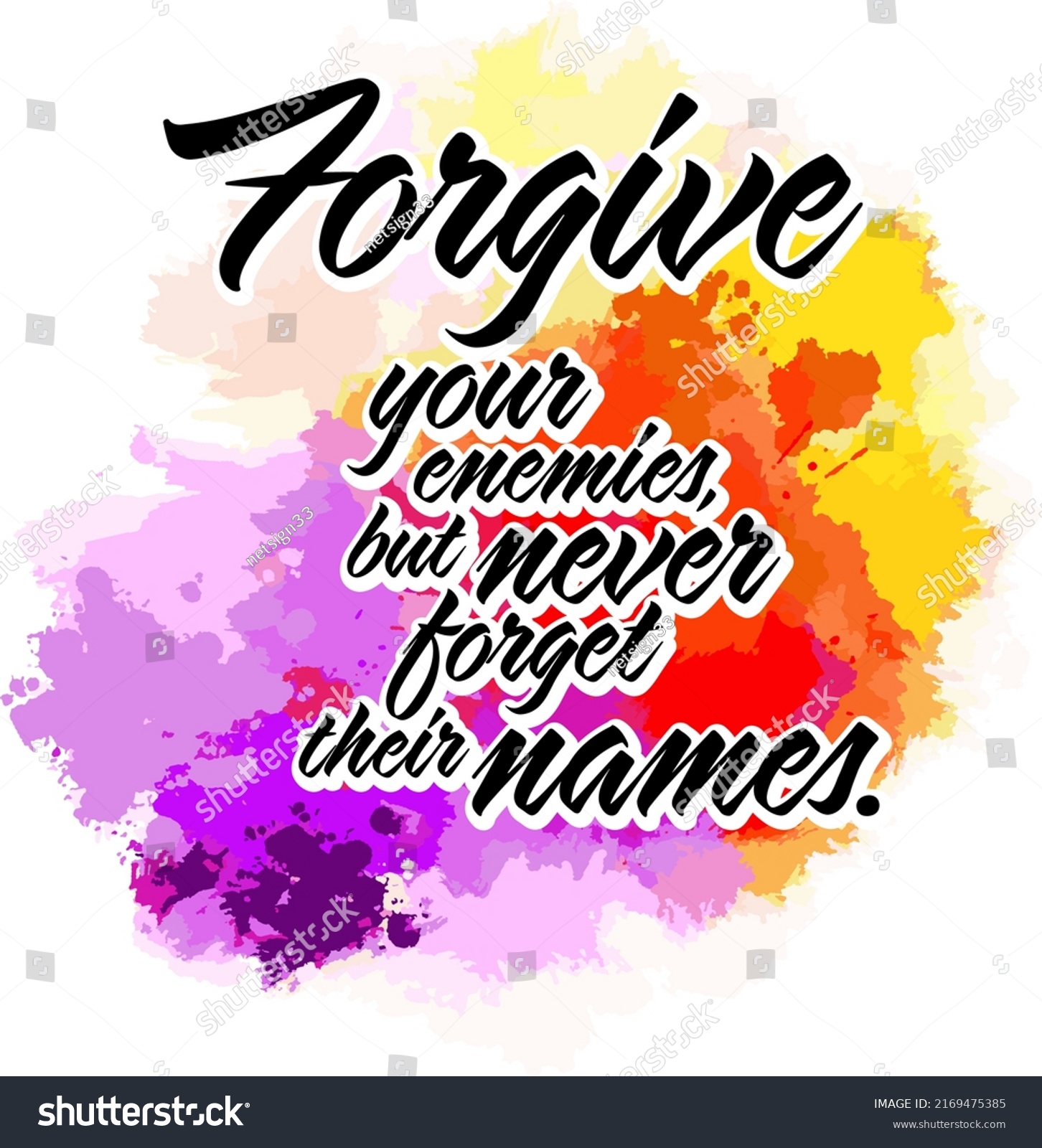 Forgive Your Enemies Never Forget Their Stock Vector (Royalty Free ...