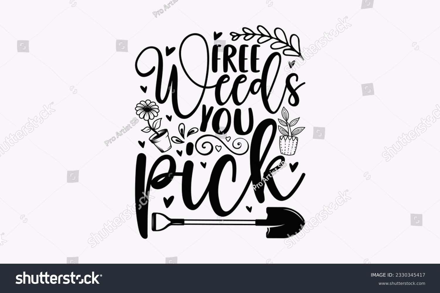 SVG of Free weeds you pick - Gardening SVG Design, Flower Quotes, Calligraphy graphic design, Typography poster with old style camera and quote. svg