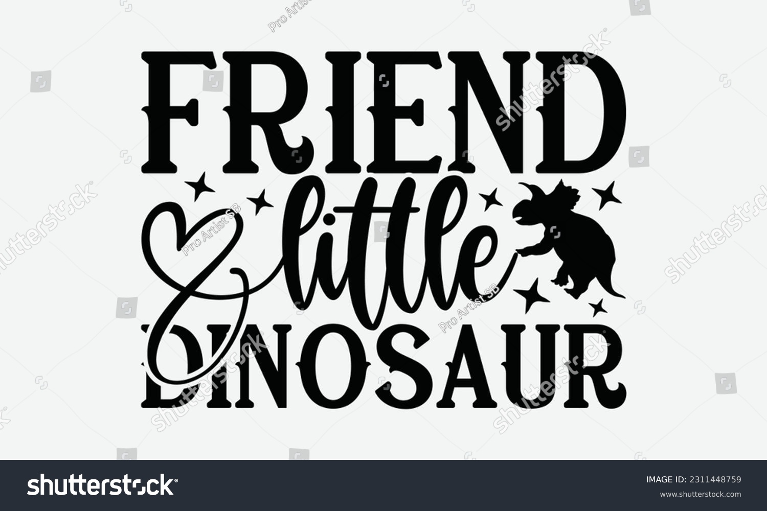 SVG of Friend Little Dinosaur - Dinosaur SVG Design, Hand Lettering Phrase Isolated On White Background, Modern Calligraphy Vector, Eps 10. svg