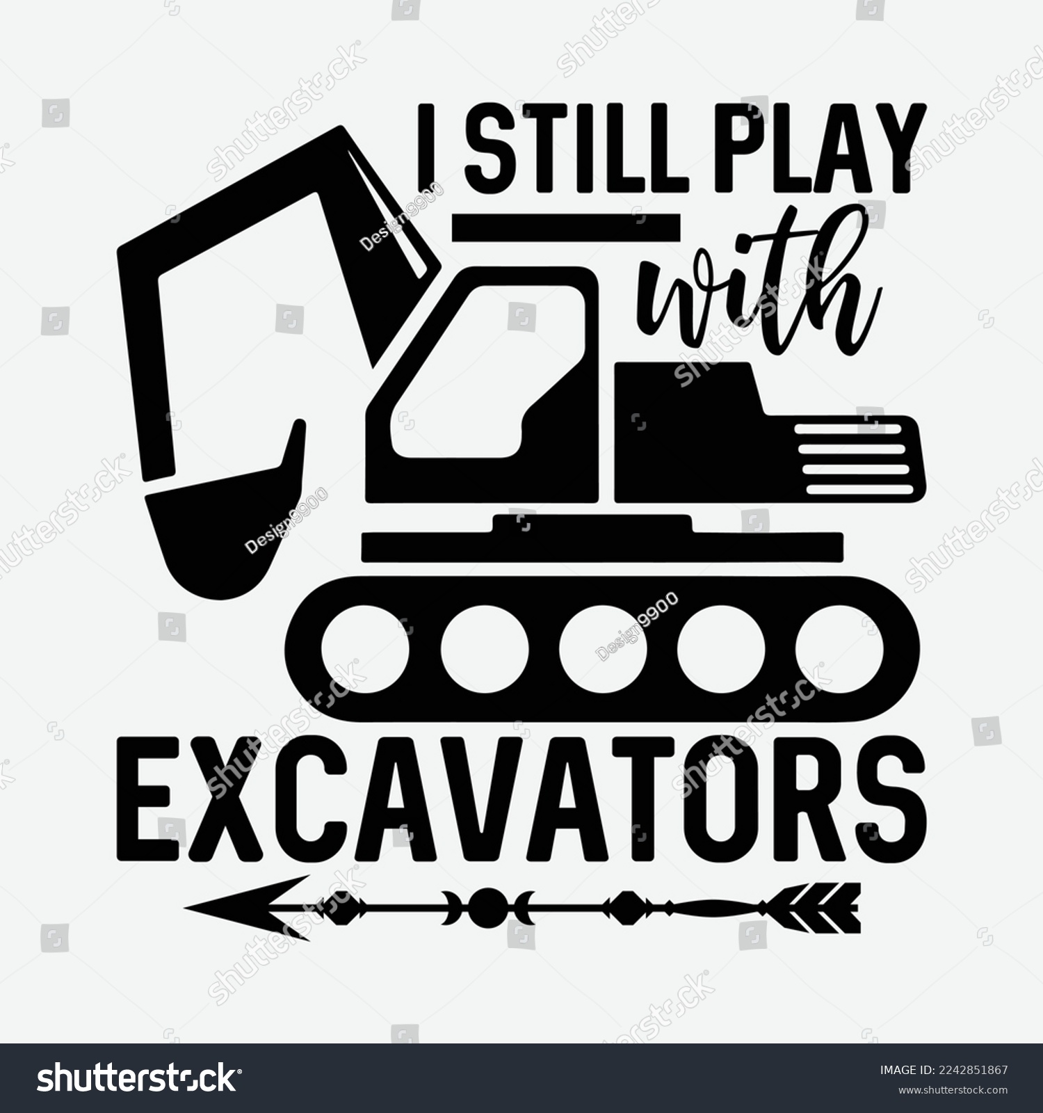 SVG of Funny Heavy Equipment Operator I Still Play With Excavators svg