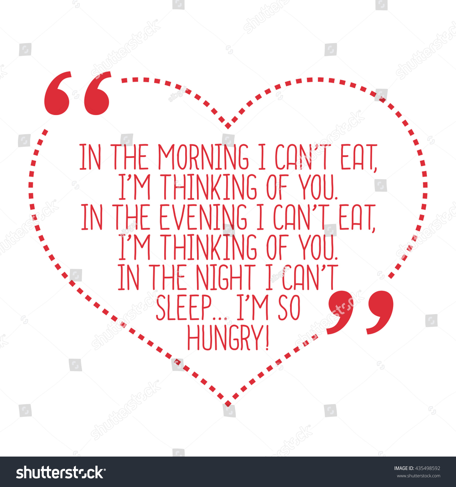 Funny love quote In the morning I can t eat I m